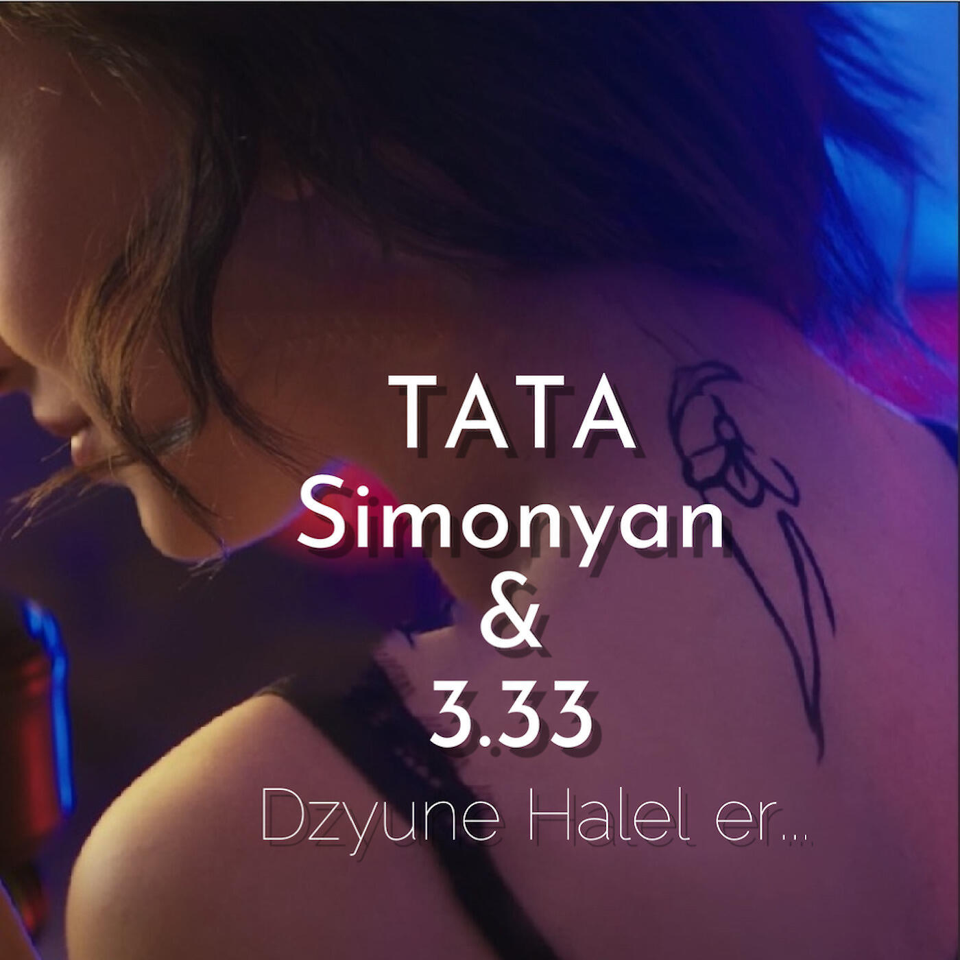 Tata Simonyan - Dzyune Halel Er
