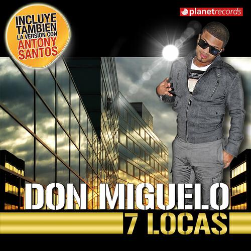 Don Miguelo - 7 Locas (Merengue Urbano Version)