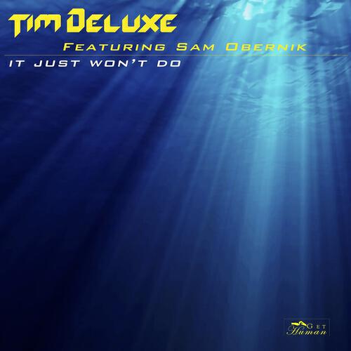 Tim Deluxe - It Just Won't Do (Radio Edit)