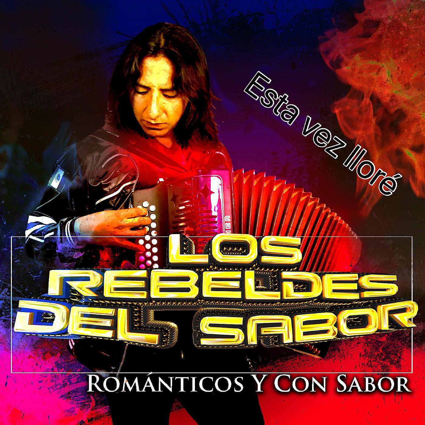 Los Rebeldes Del Sabor Romanticos y con sabor - Sigo Triste