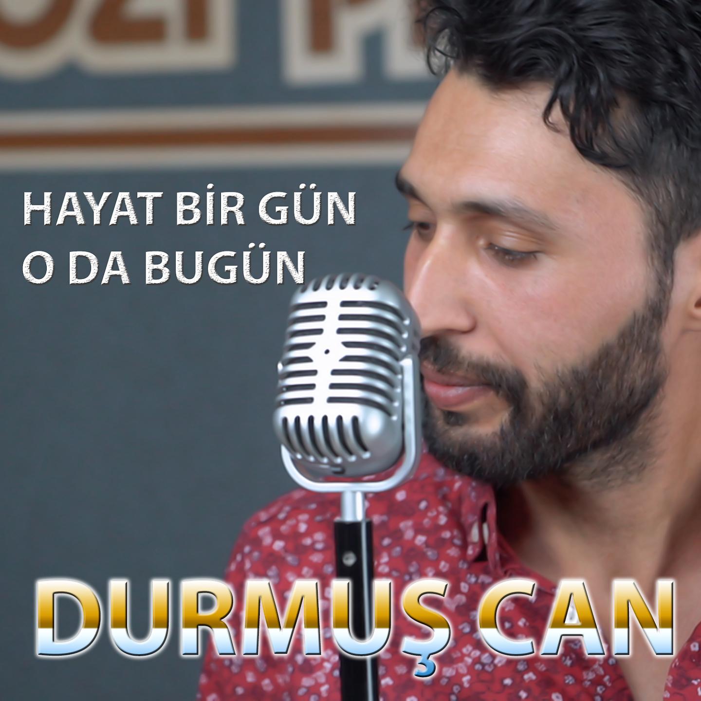 Постер альбома Hayat Bir Gün O Da Bugün
