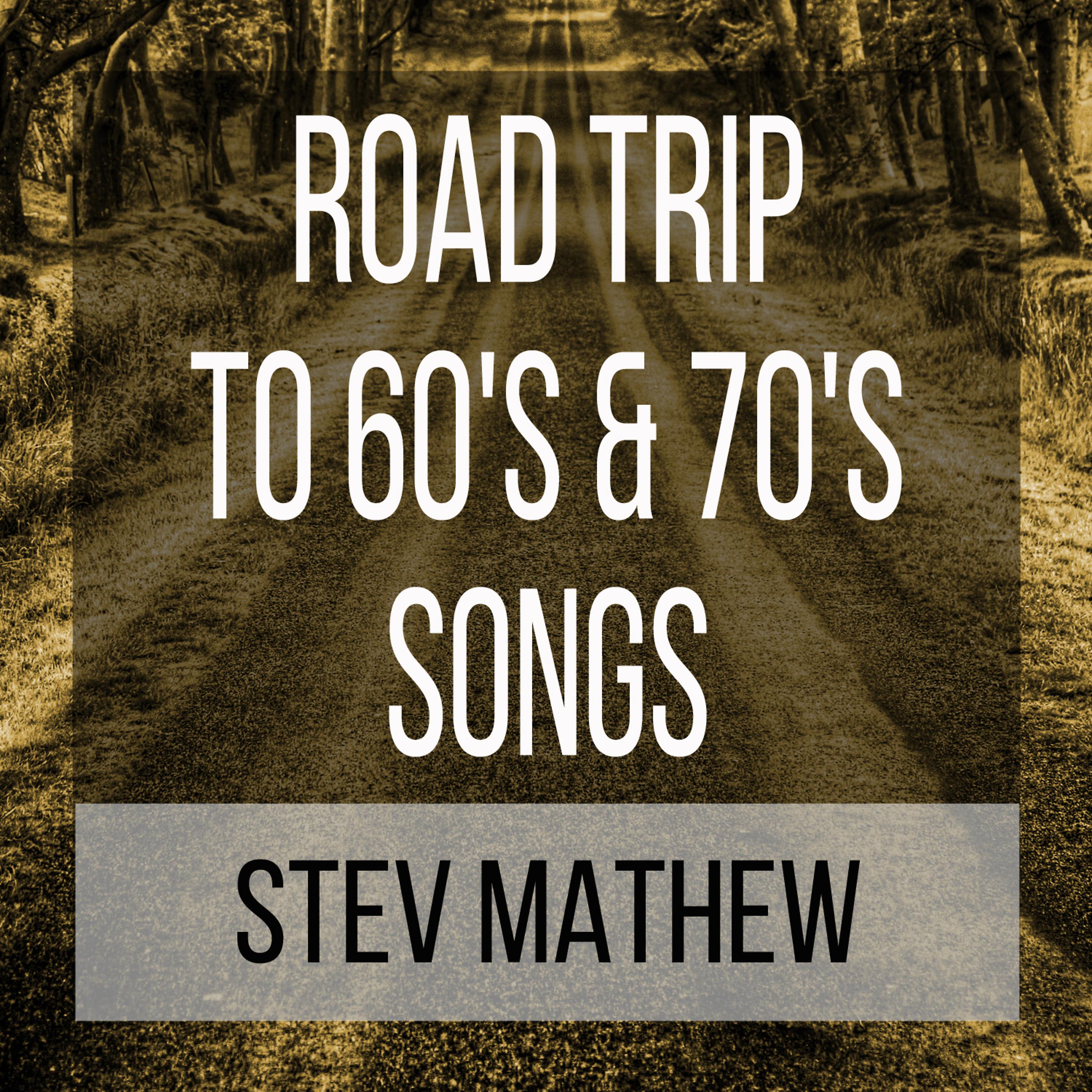 Постер альбома Road Trip to 60's & 70's Songs: How I Met the Music