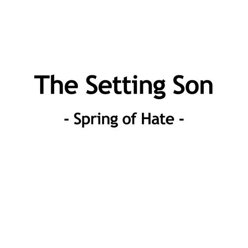 Постер альбома Spring of Hate