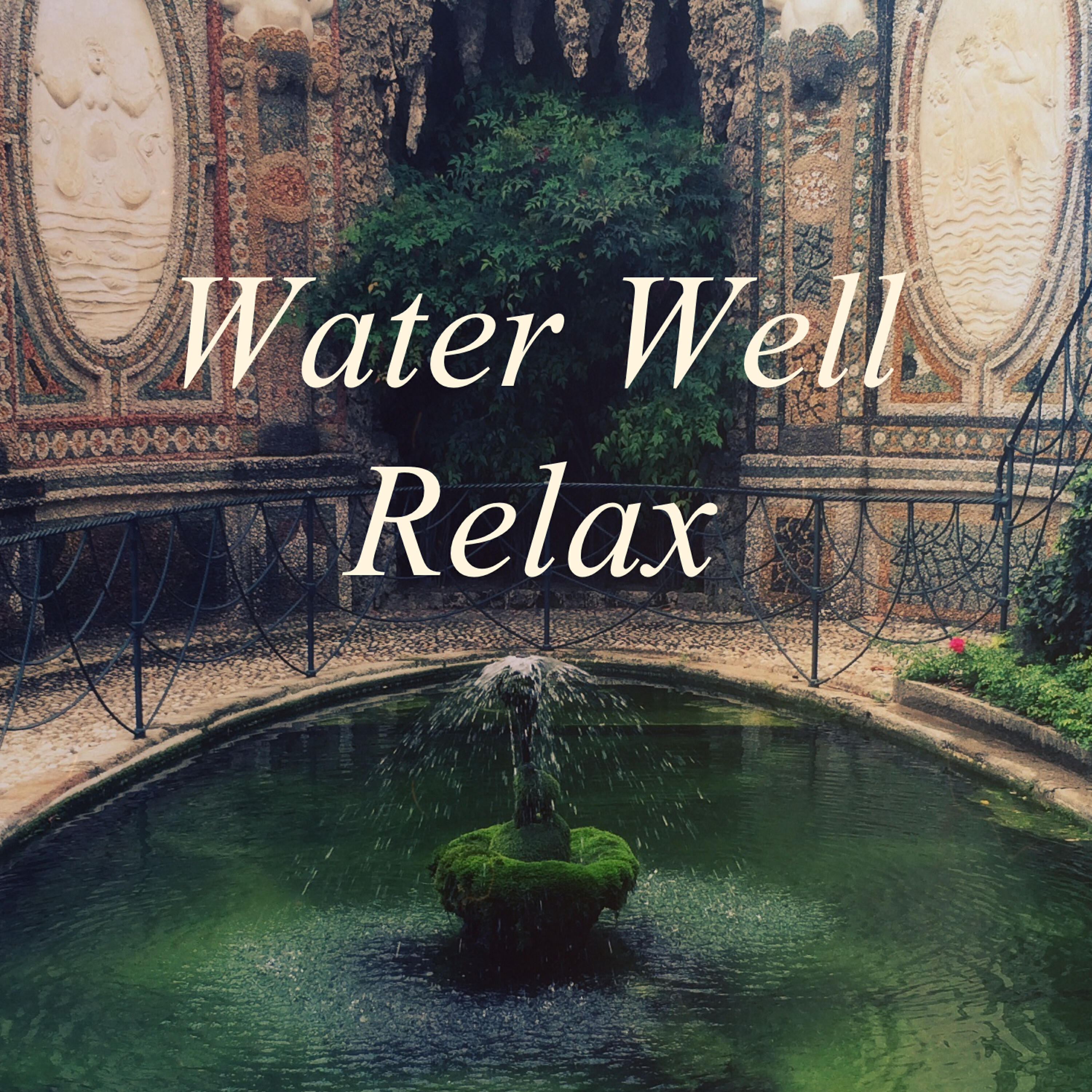 Water Well Relax - Water Well Relax Sequence 5