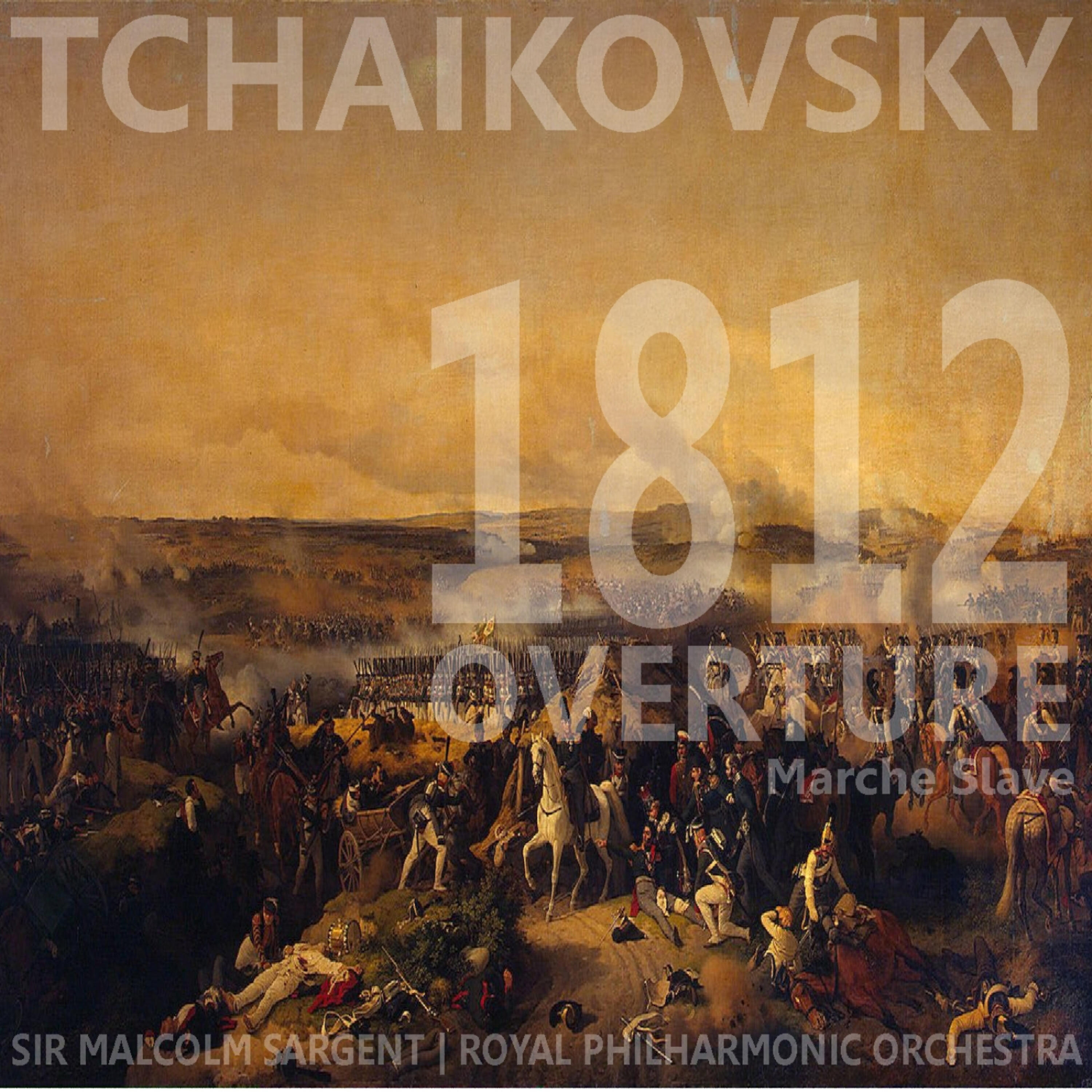 Sir Malcolm Sargent - 1812 Overture, Op. 49
