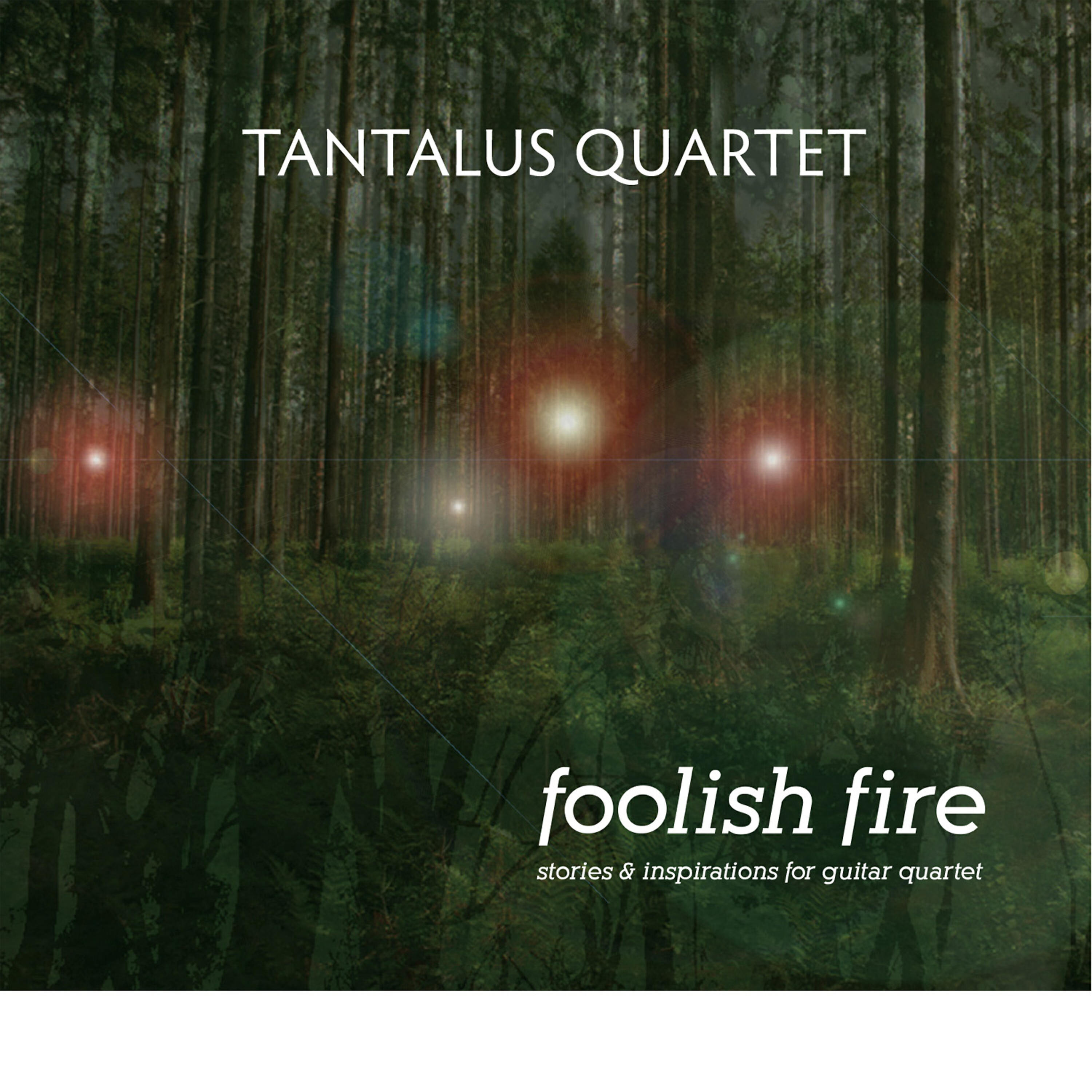 Tantalus Quartet - Ignes Fatui: II. The Luring