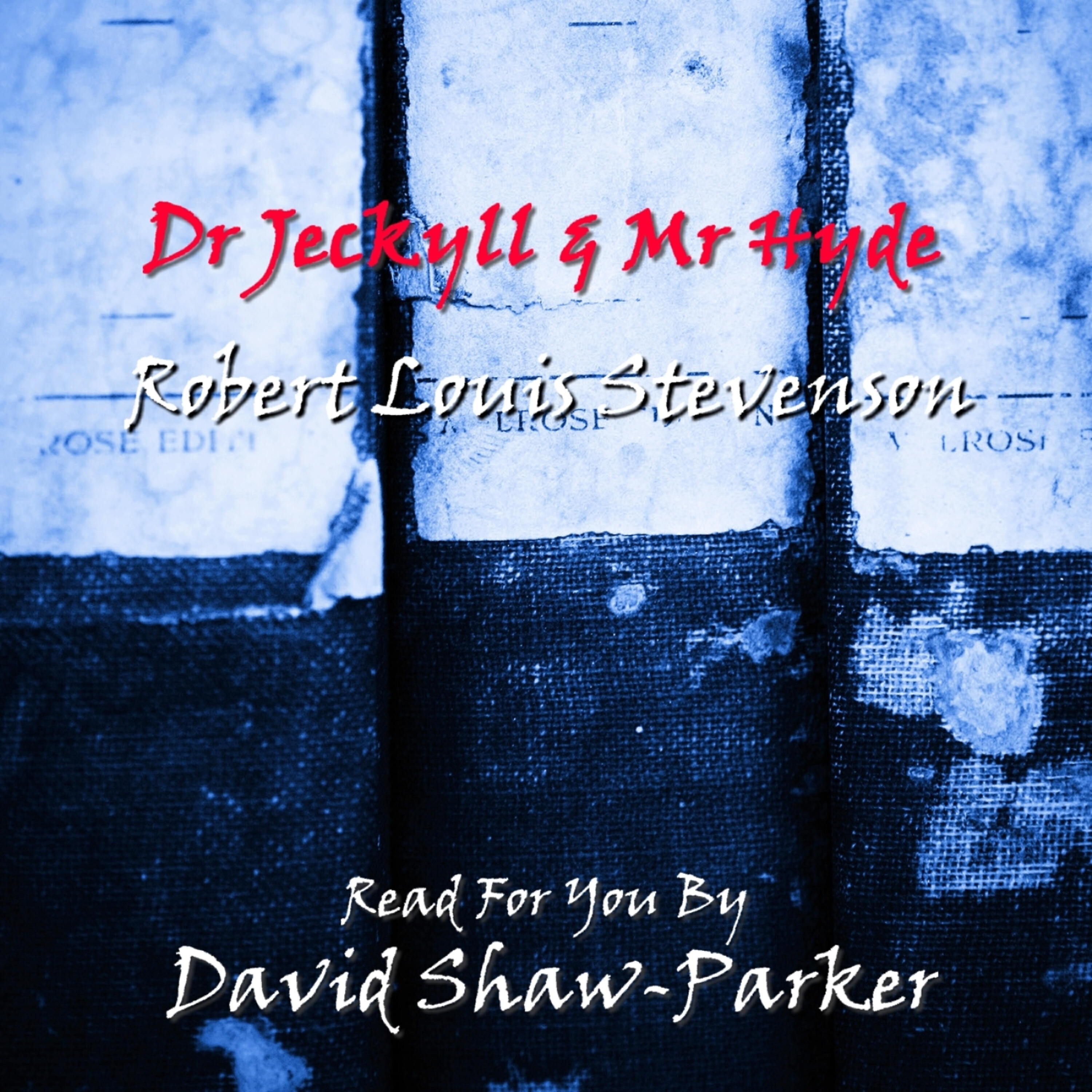 David Shaw-Parker - Dr Jeckyll & Mr Hyde (Part 1)