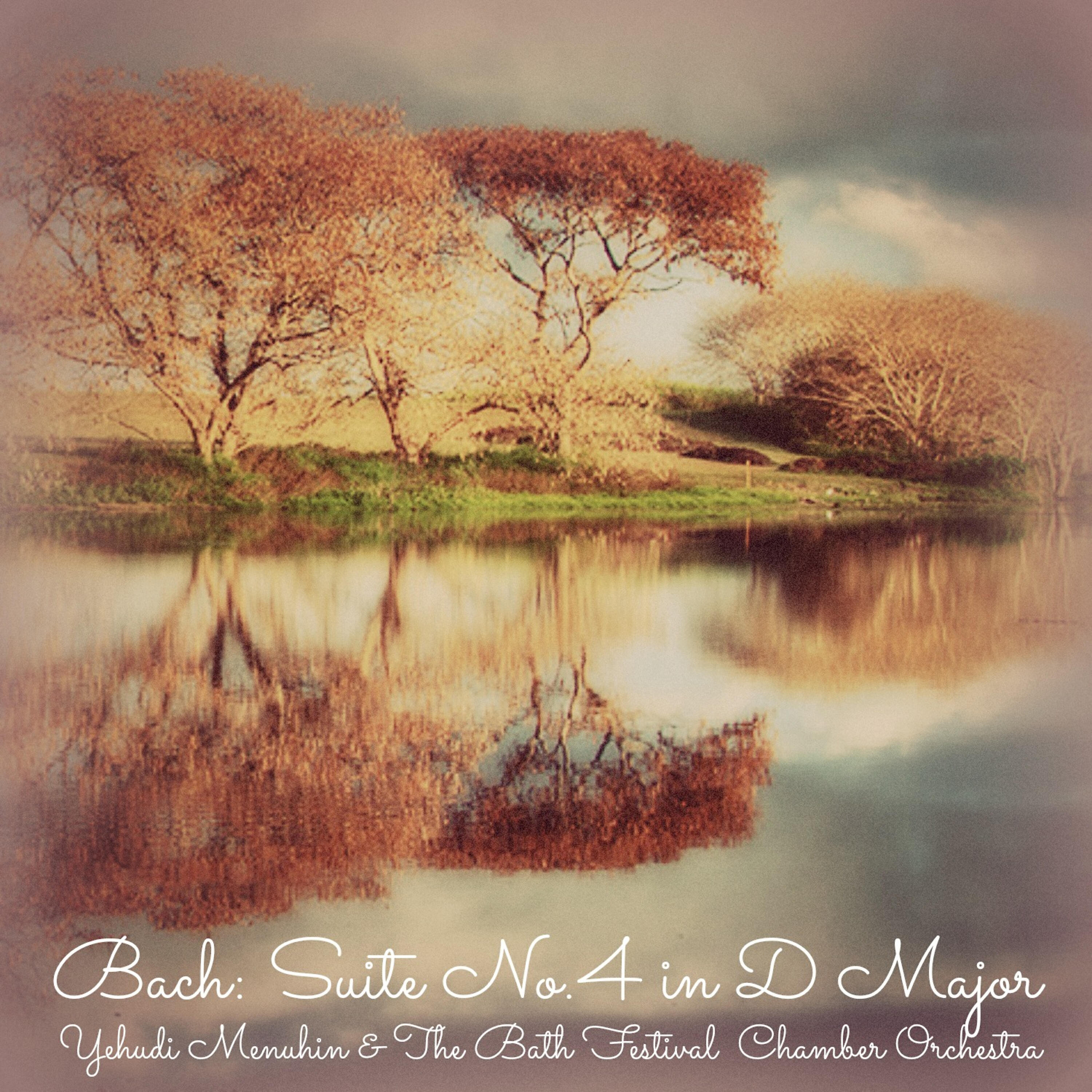 Yehudi Menuhin - Suite No. 4 in D Major, BWV. 1069: Réjouissance