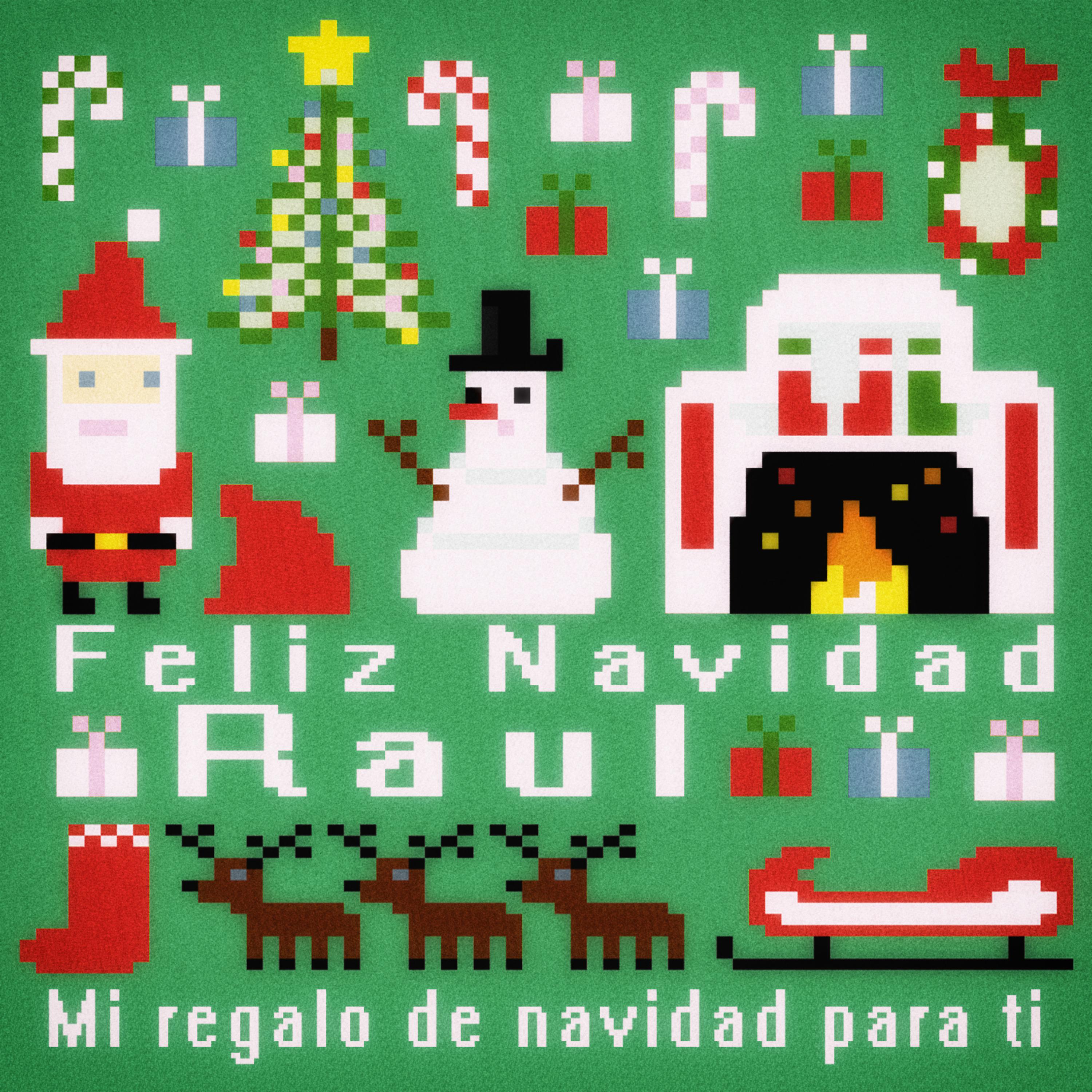 Постер альбома Feliz Navidad Raul - Mi Regalo de Navidad para Ti