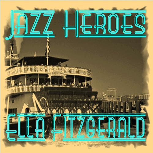 Постер альбома Jazz Heroes - Ella Fitzgerald