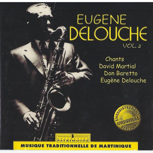 Постер альбома Eugène Delouche, vol. 2 : Musique traditionnelle de la Martinique 1970