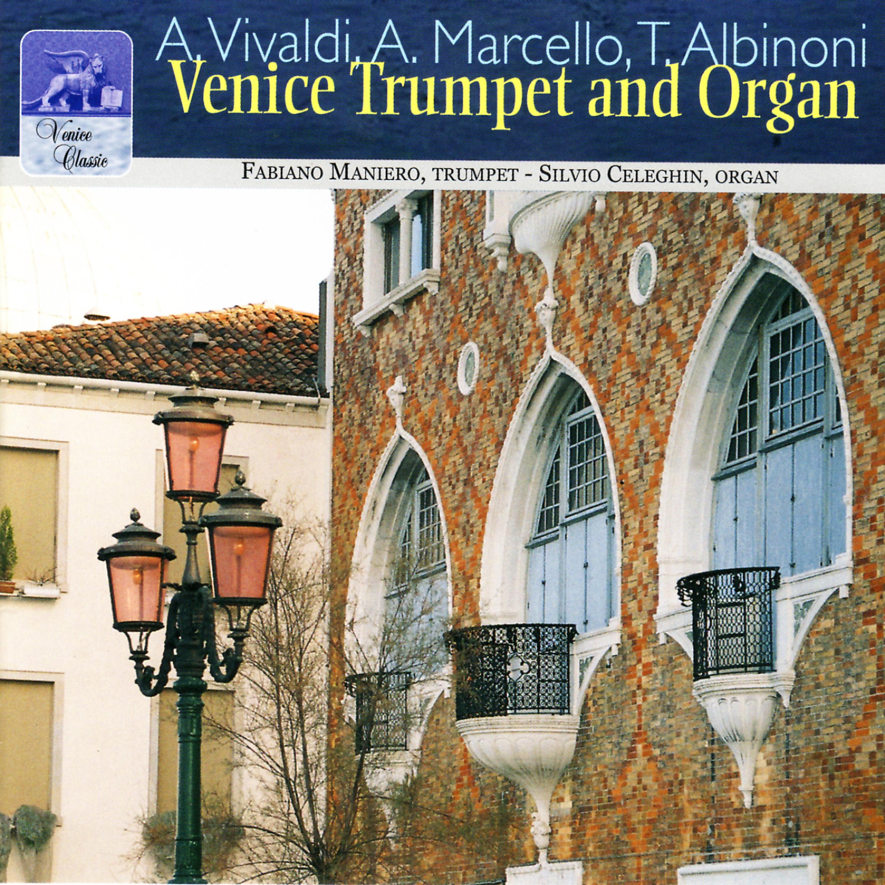 Постер альбома Vivaldi, Marcello & Albinoni: Venice Trumpet & Organ