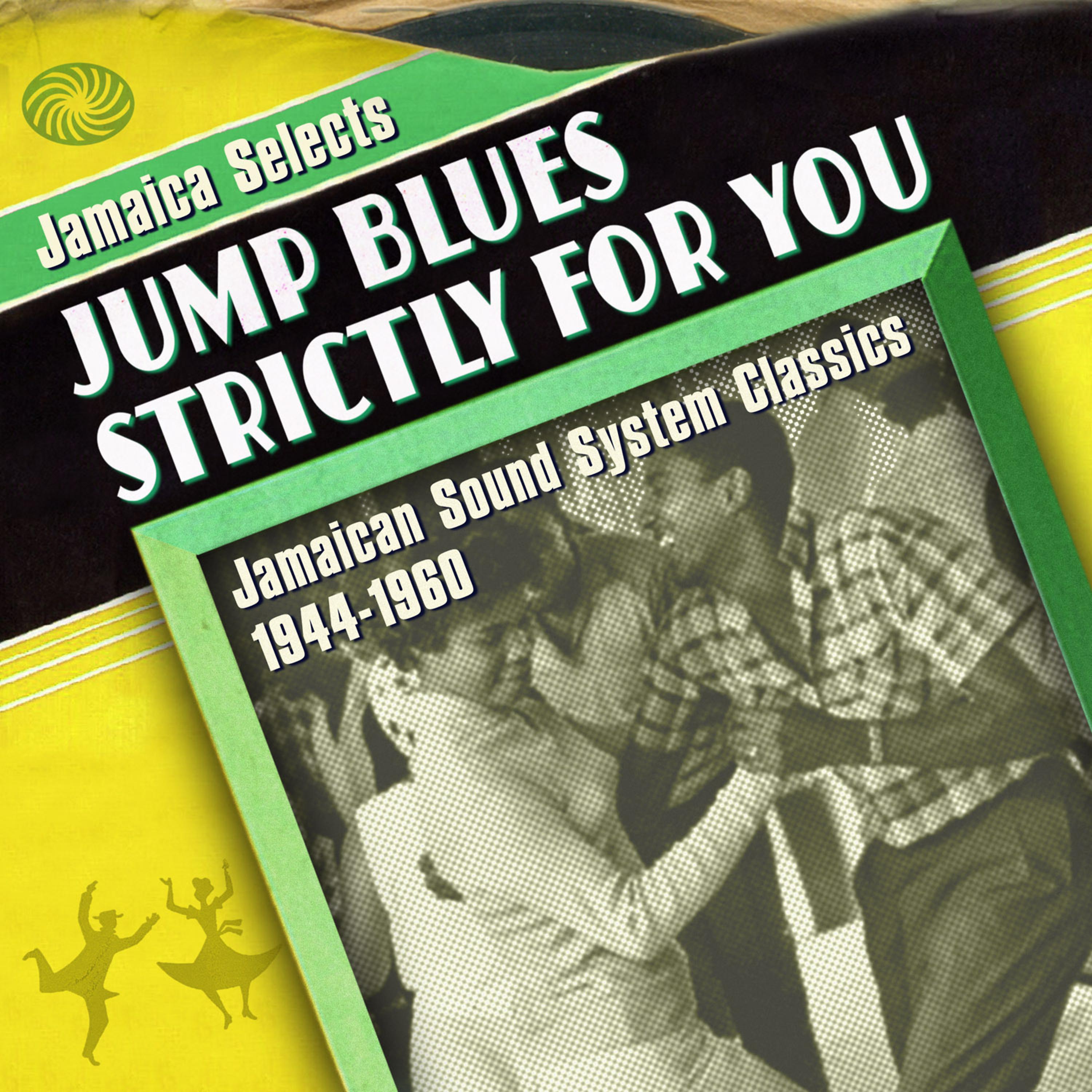 Постер альбома Jamaica Selects Jump Blues Strictly for You