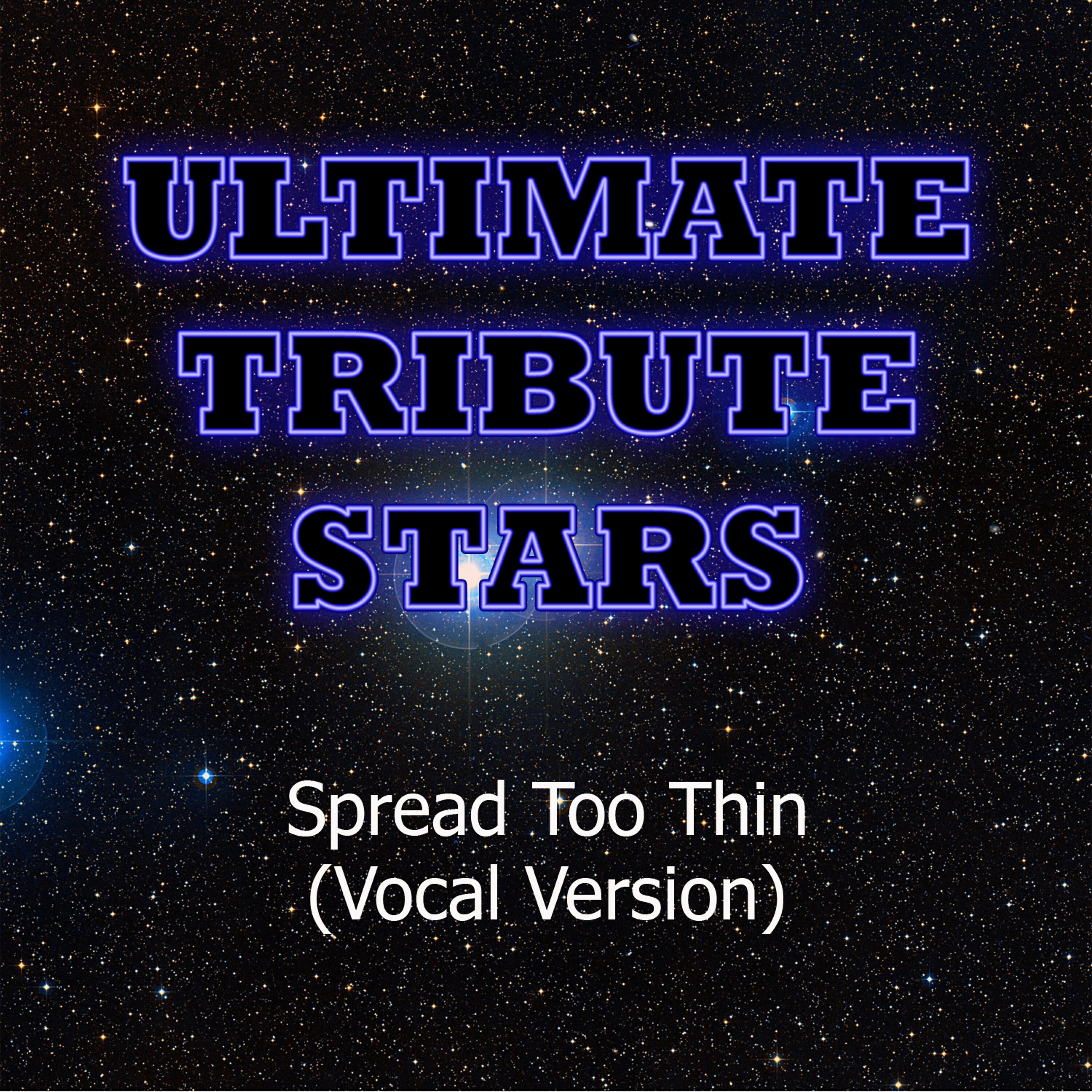 Ultimate Tribute Stars - The Dirty Heads - Spread Too Thin (Vocal Version)