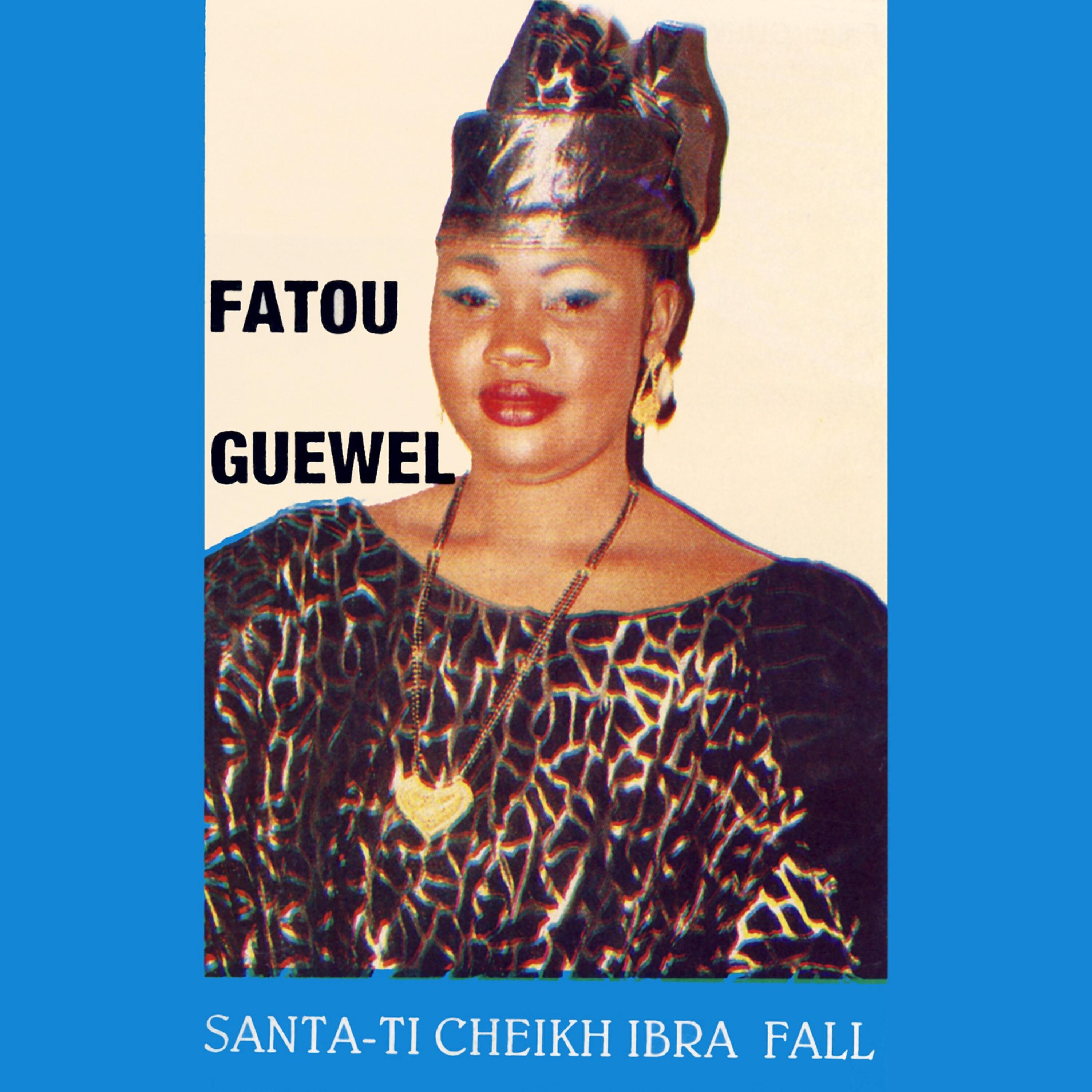 Fatou Guewel - Santa-Ti Cheikh Ibra Fall