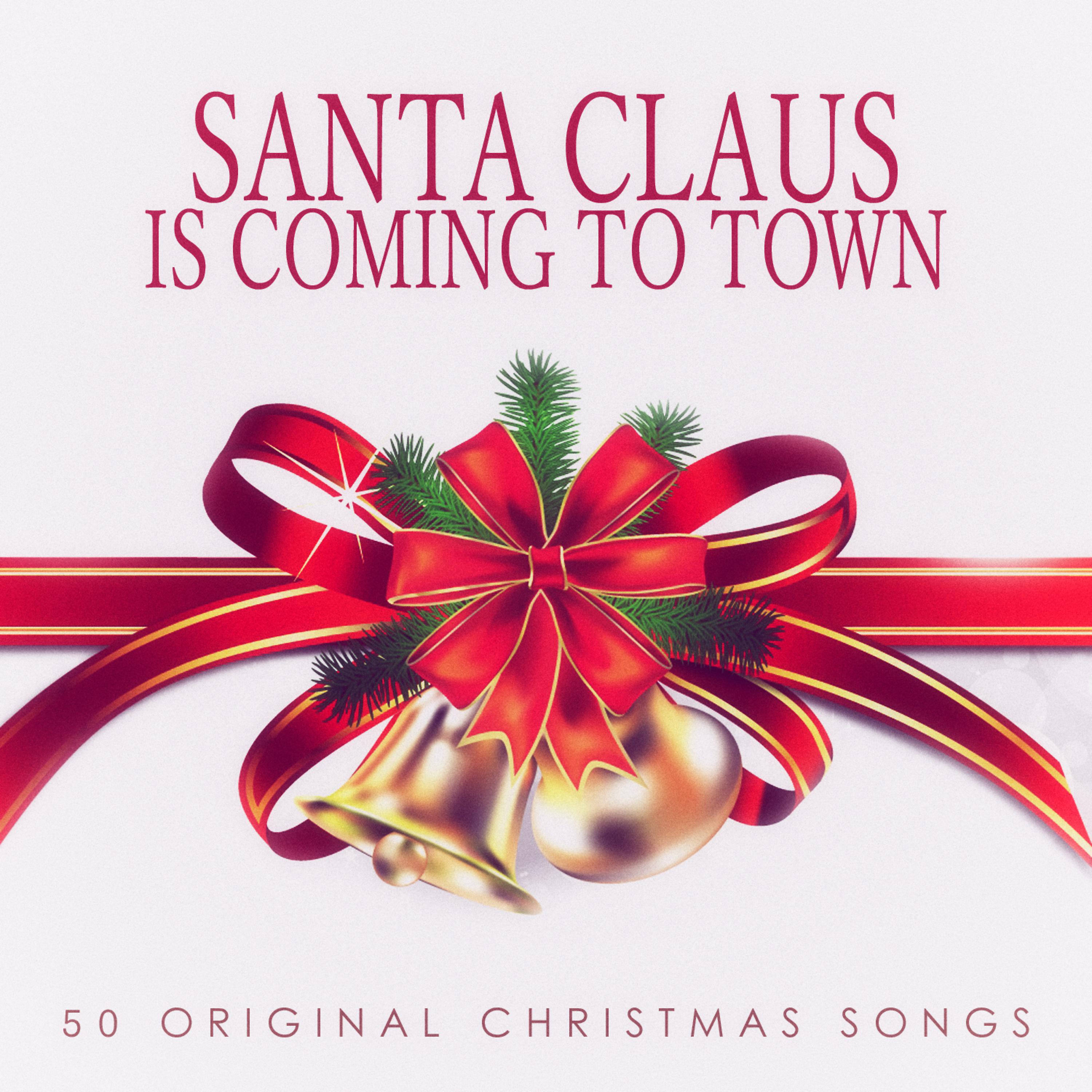 Постер альбома Santa Claus Is Coming to Town - 50 Original Christmas Songs