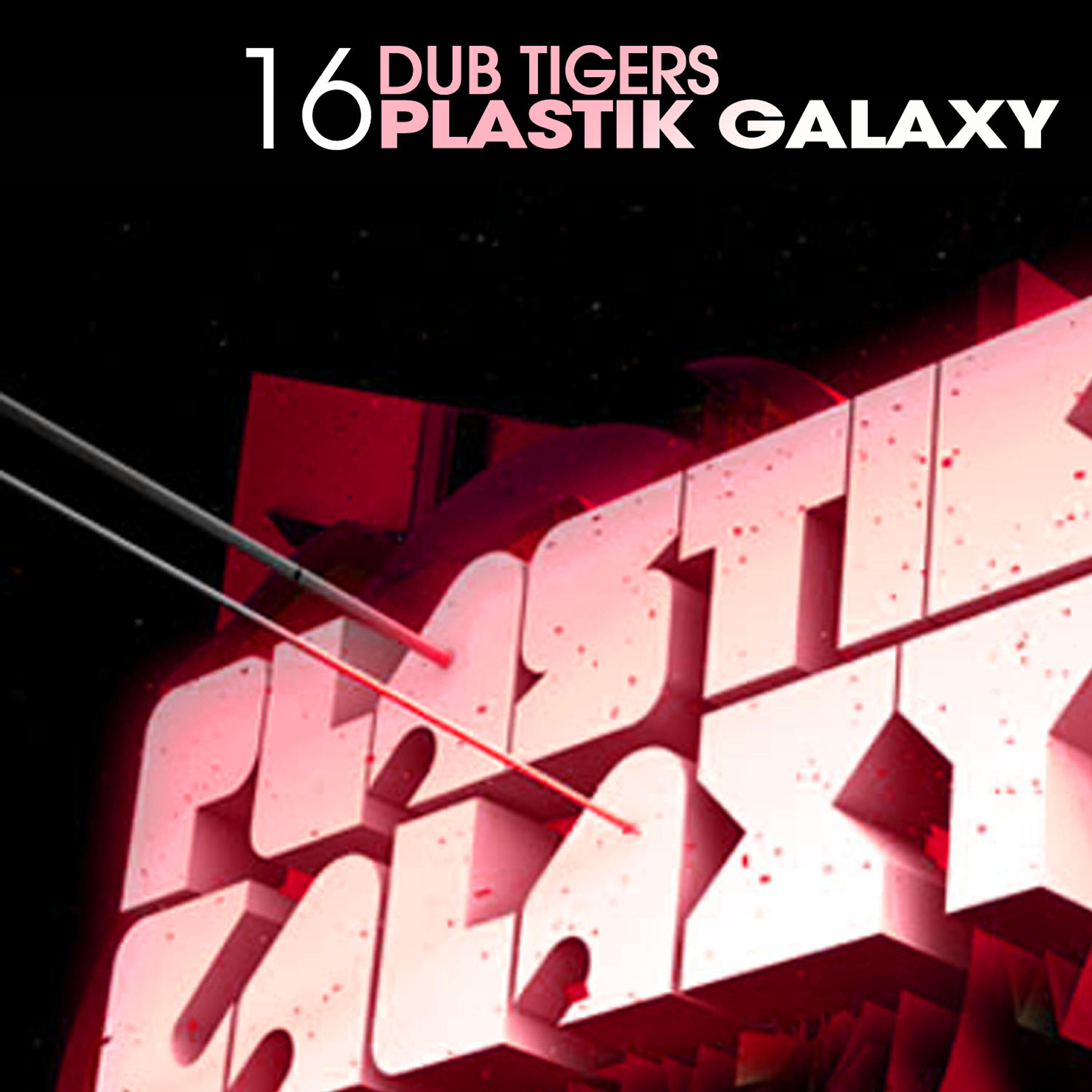 Dub Tigers - Plastik Galaxy (Carlos Fauvrelle Remix)