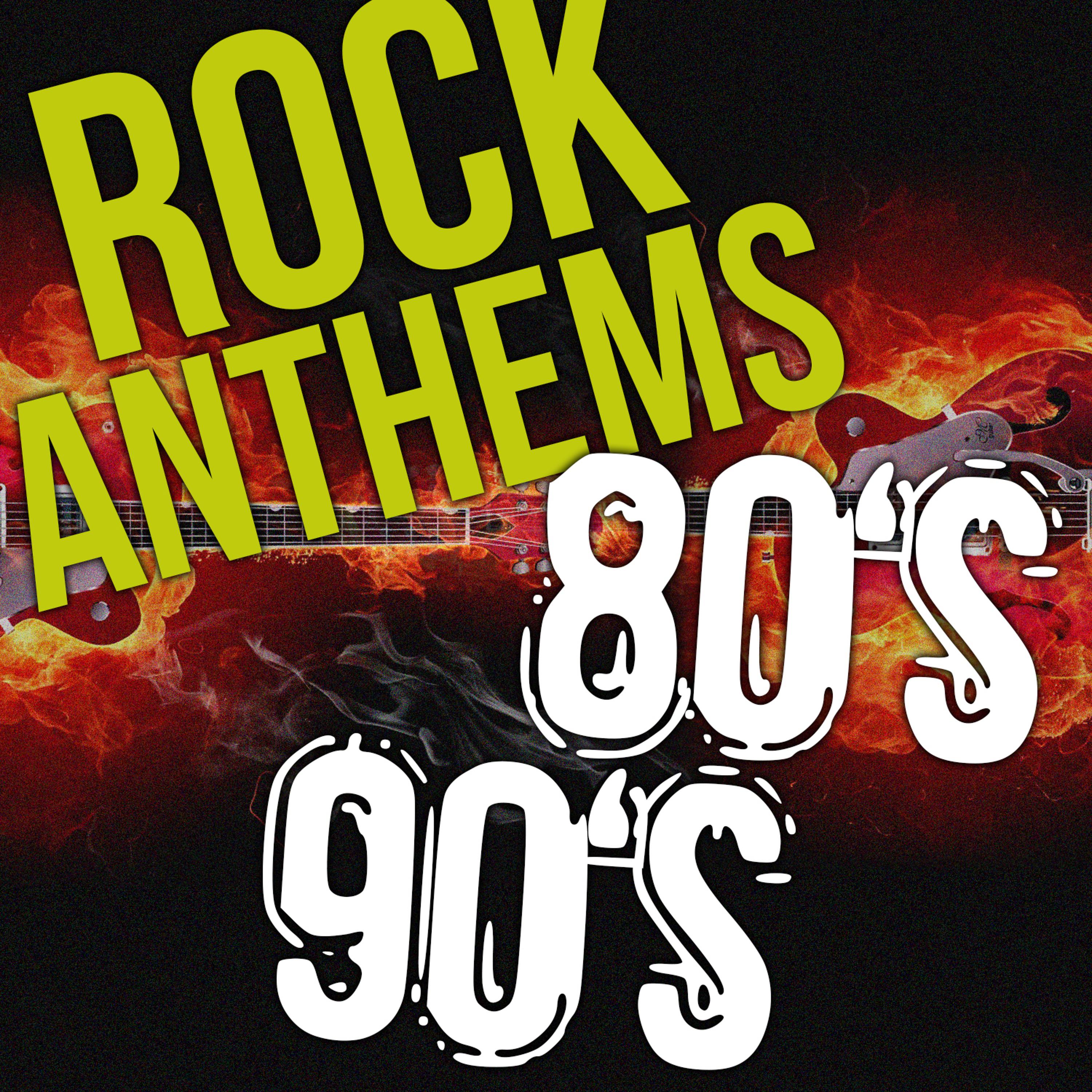 Постер альбома Rock Anthems 80s 90s Rock Music Hits. Best Rock Songs of All Time, 80s Love Songs & Classic Rock Ballads