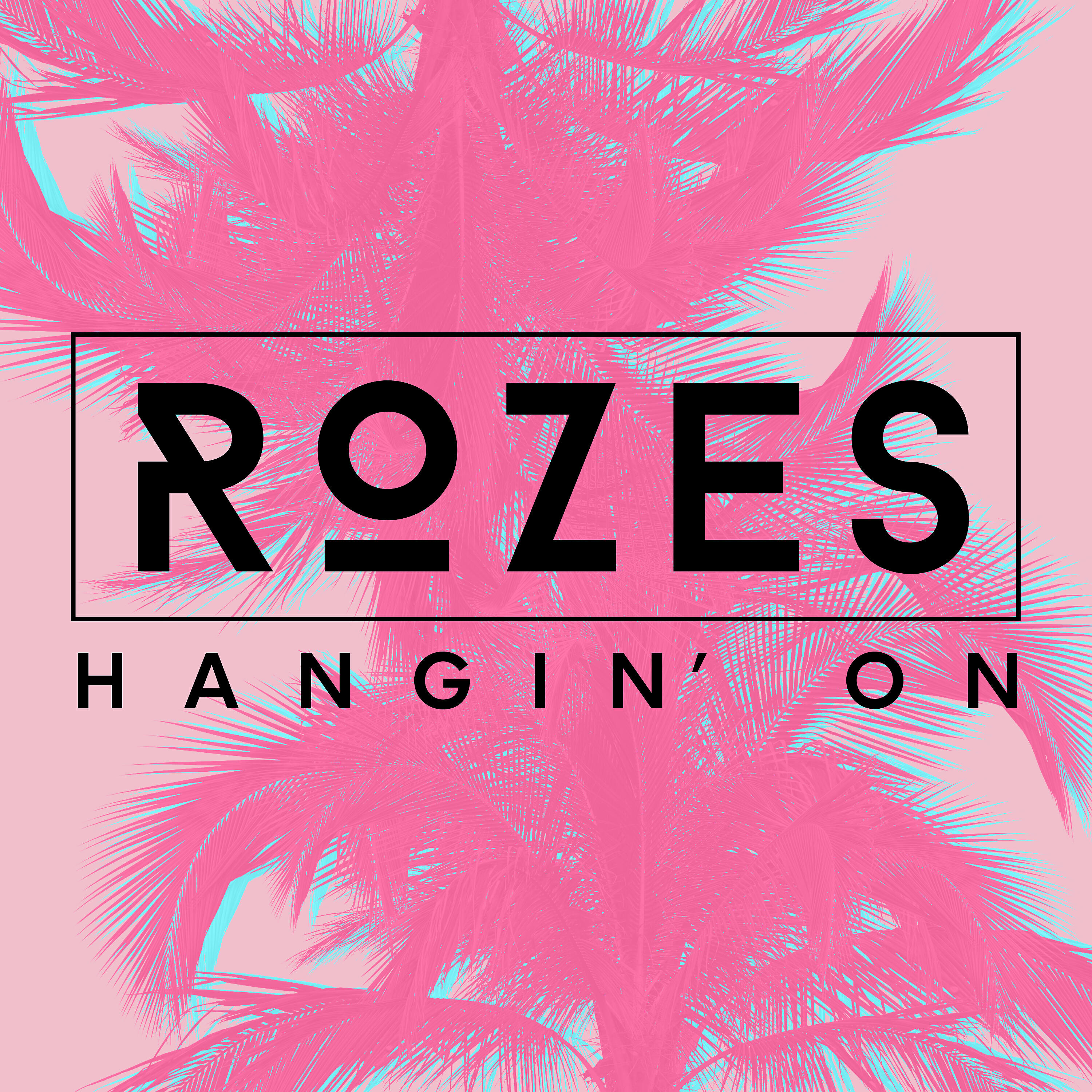 ROZES - Hangin' On