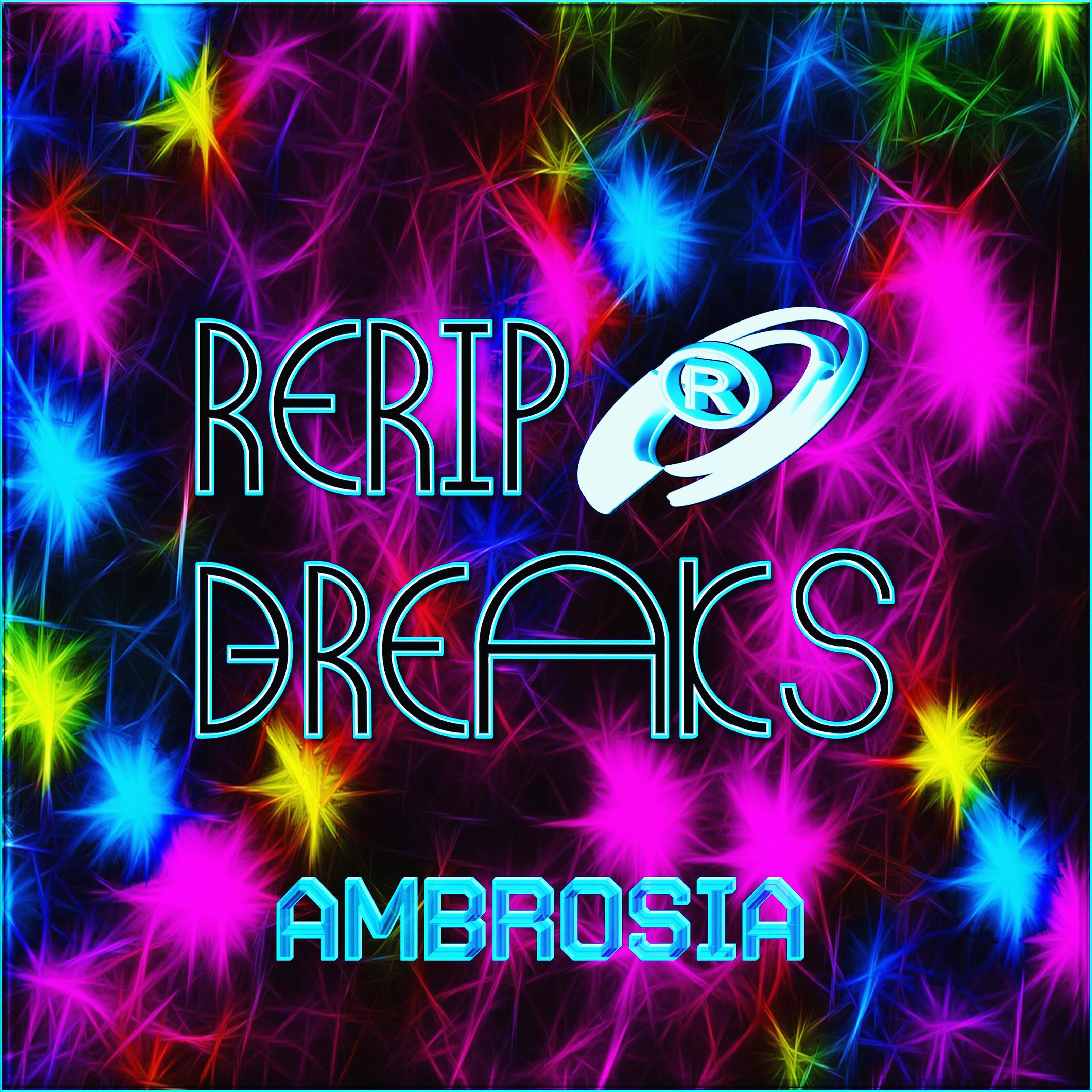 RERIP BREAKS - Ambrosia