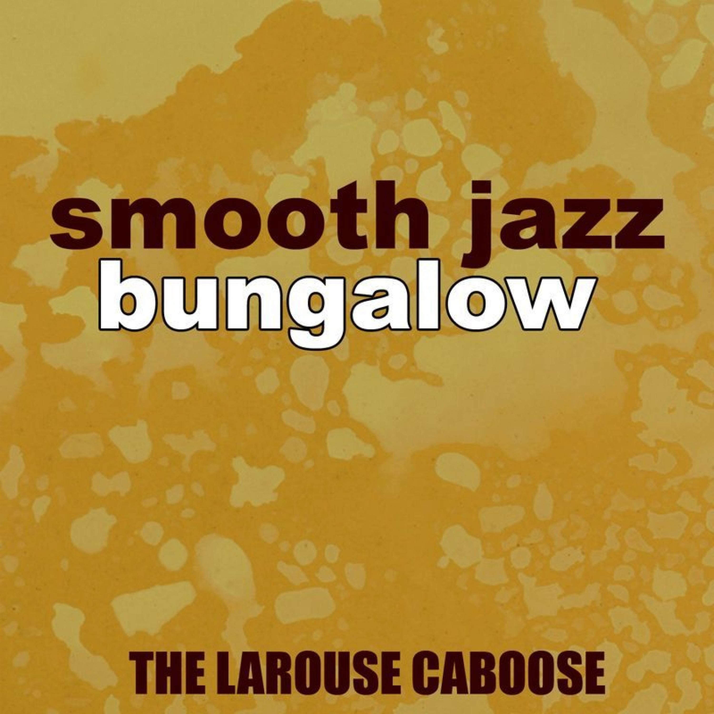 Постер альбома Smooth Jazz Bungalow
