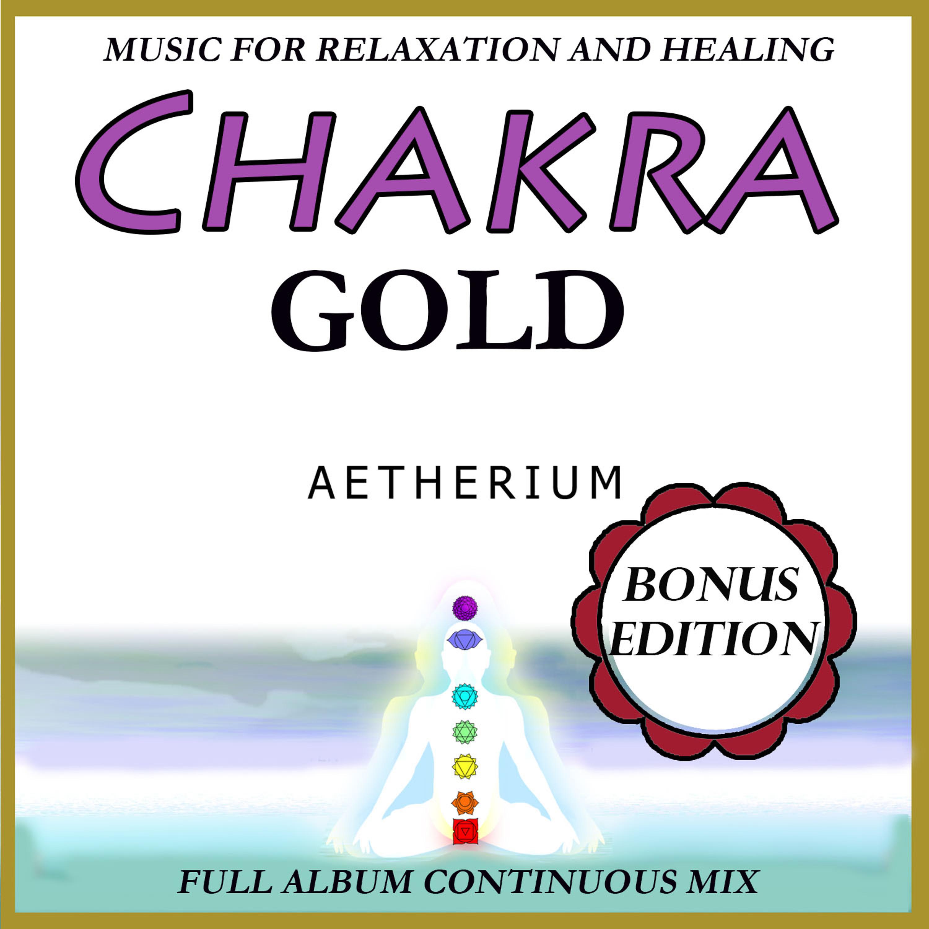 Постер альбома Chakra Gold: Music for Relaxation and Healing: Bonus Edition.