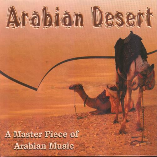 Постер альбома Arabian Desert (A Masterpiece of Arabian Music)