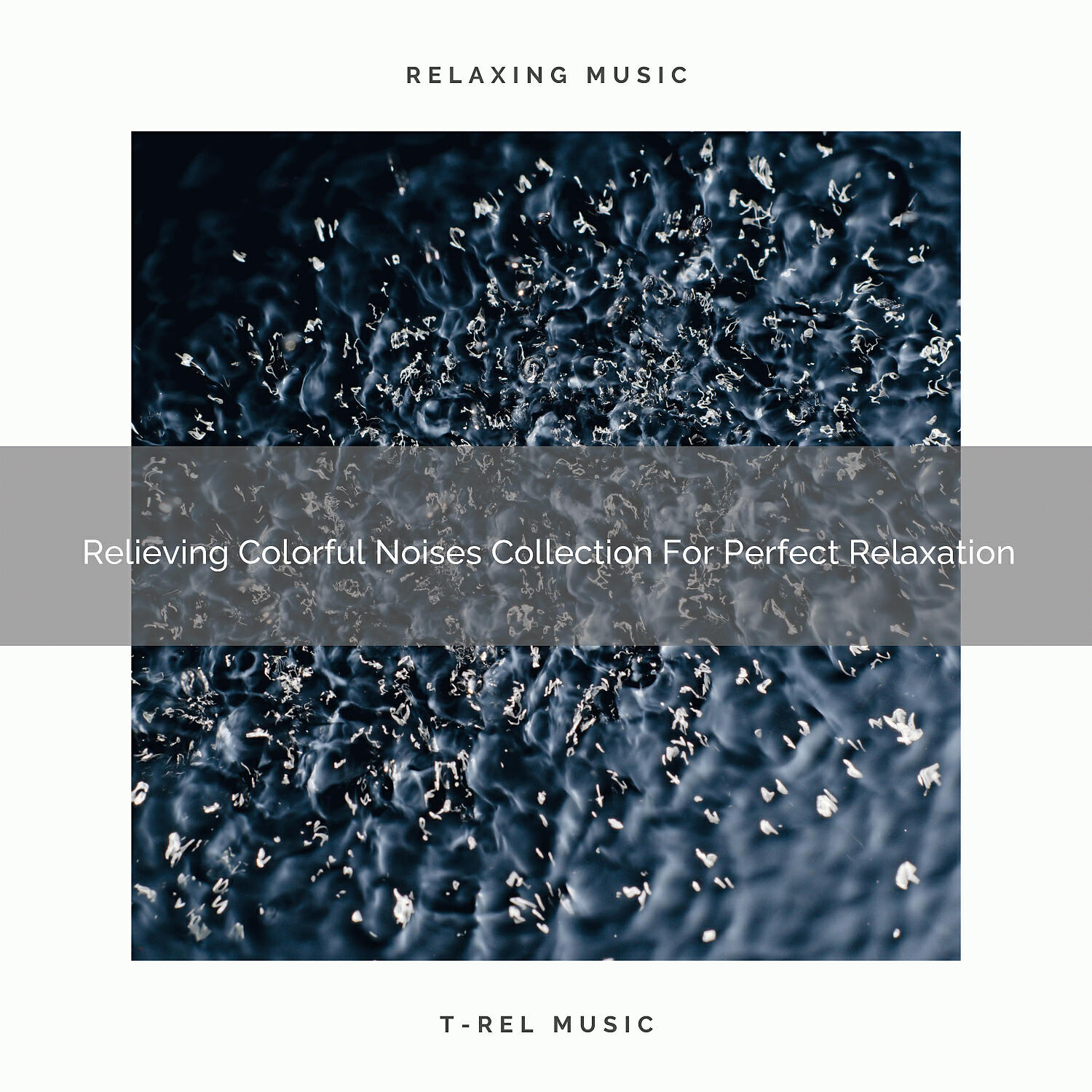 Chill Relajente - Different Type Of Noise For Your Mind And Hyper Deeps