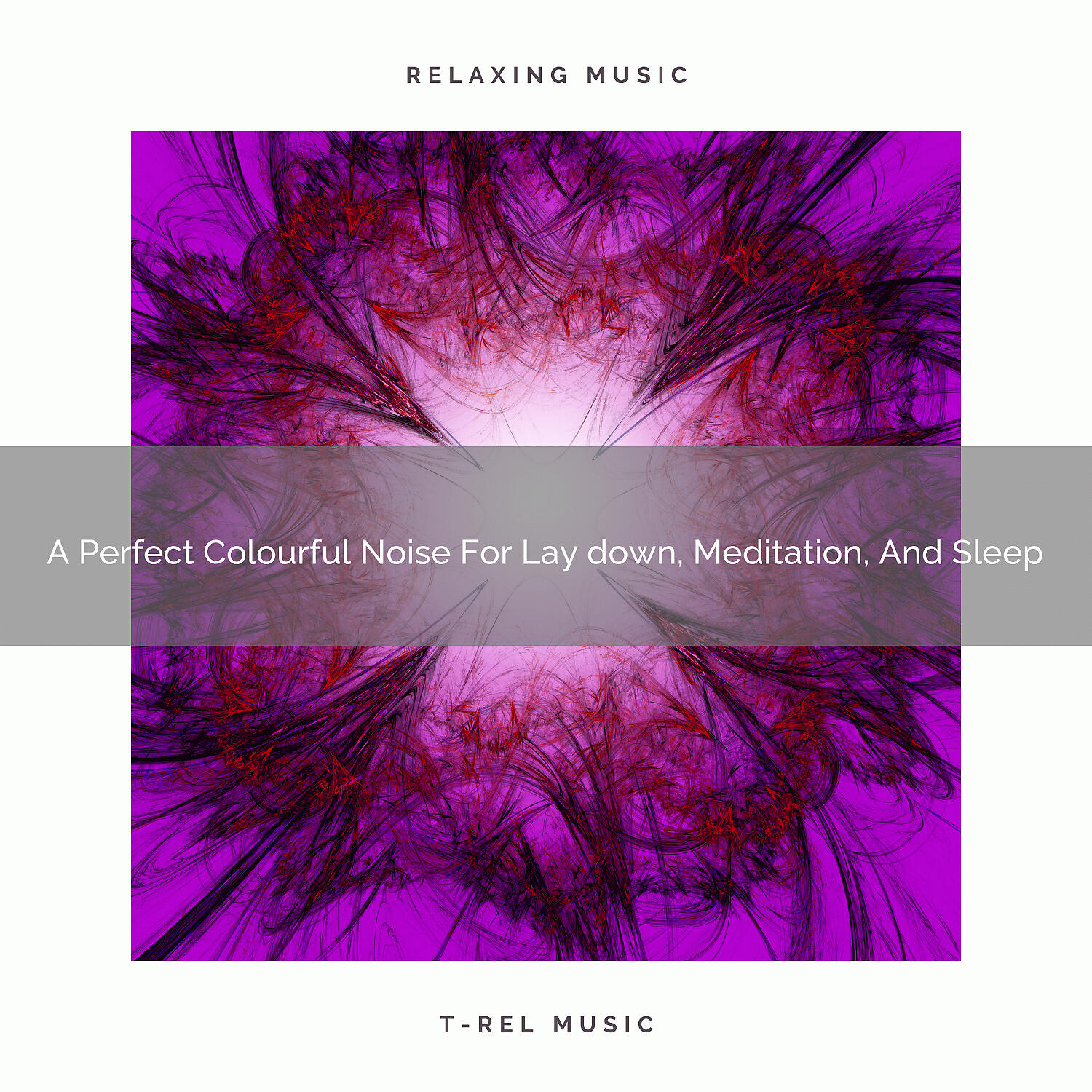 White Noise Healing Power - A Perfect Colourful Noise For Lay down, Meditation, Tired Nap