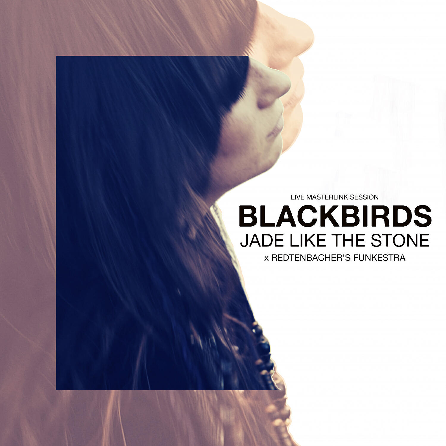Jade Like The Stone - Blackbirds (Live Masterlink Session)