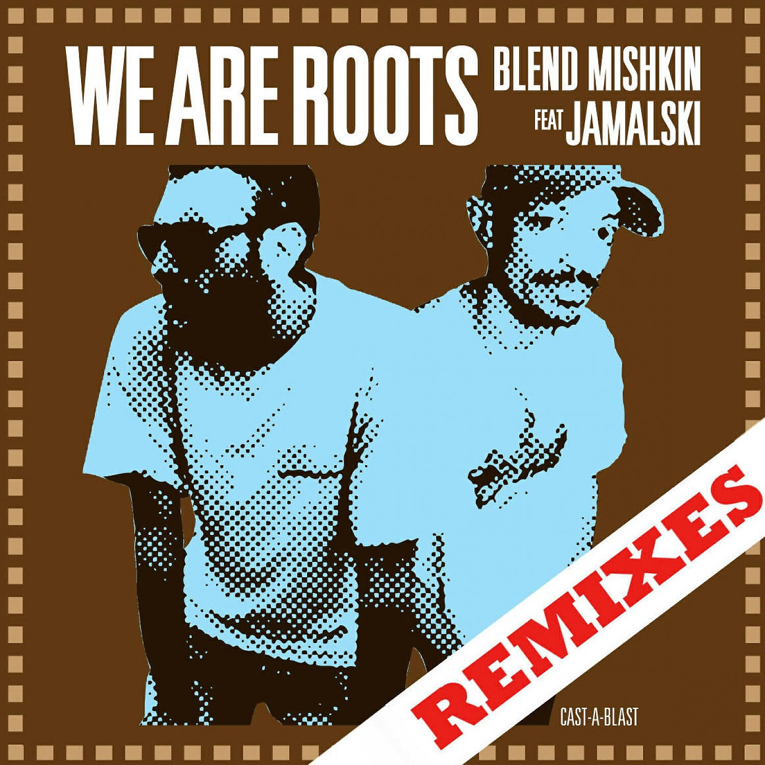 Blend Mishkin - We Are Roots (feat. JAMALSKI) (dj tzinas Remix)