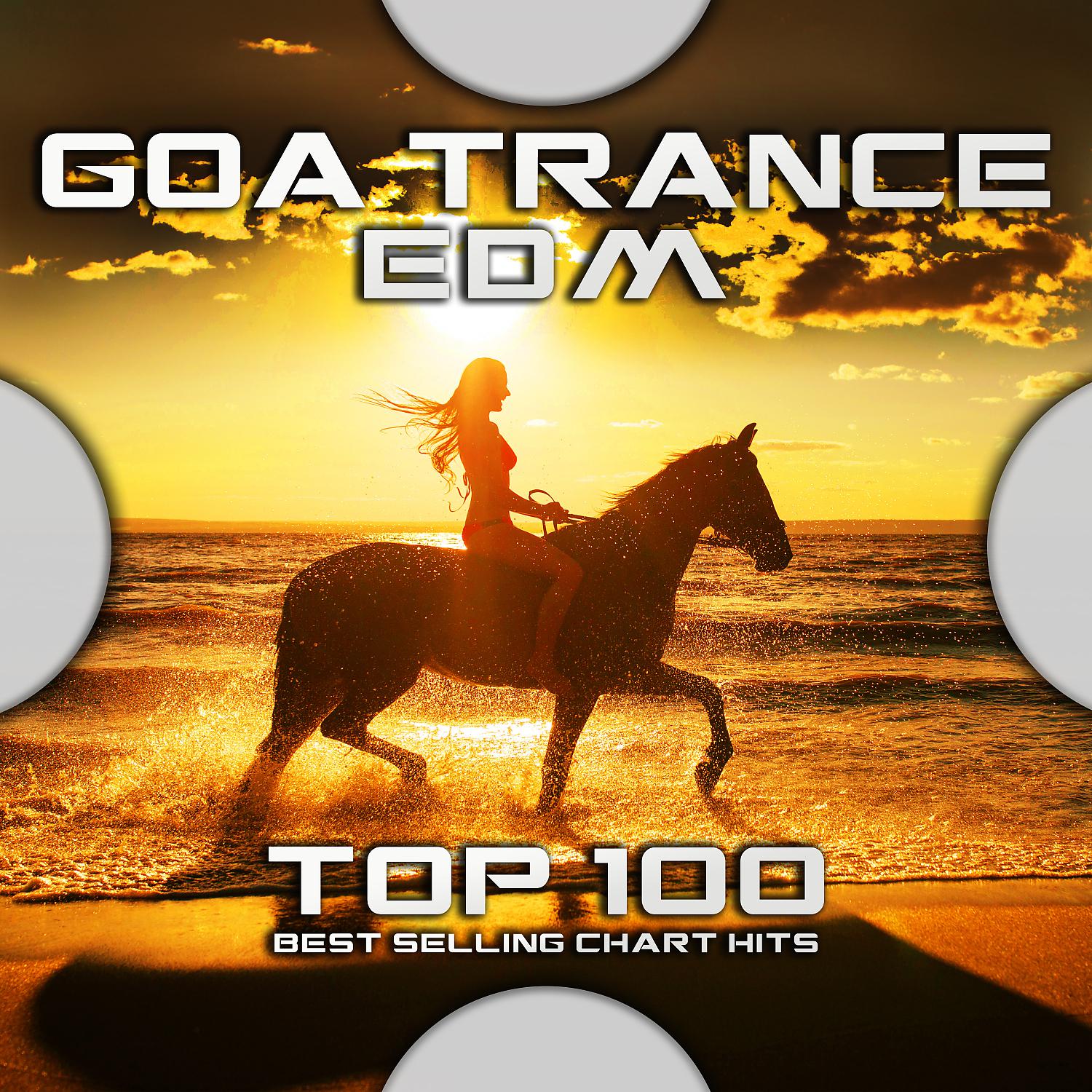 Постер альбома Goa Trance EDM Top 100 Best Selling Chart Hits