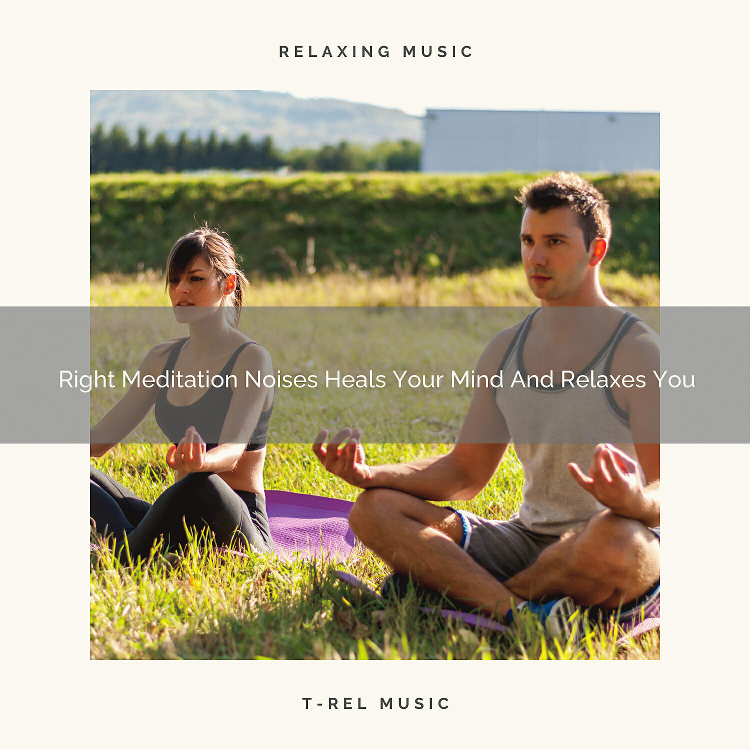 Spiritual Relax - Right Meditation Noises Heals Your Mind And Revives