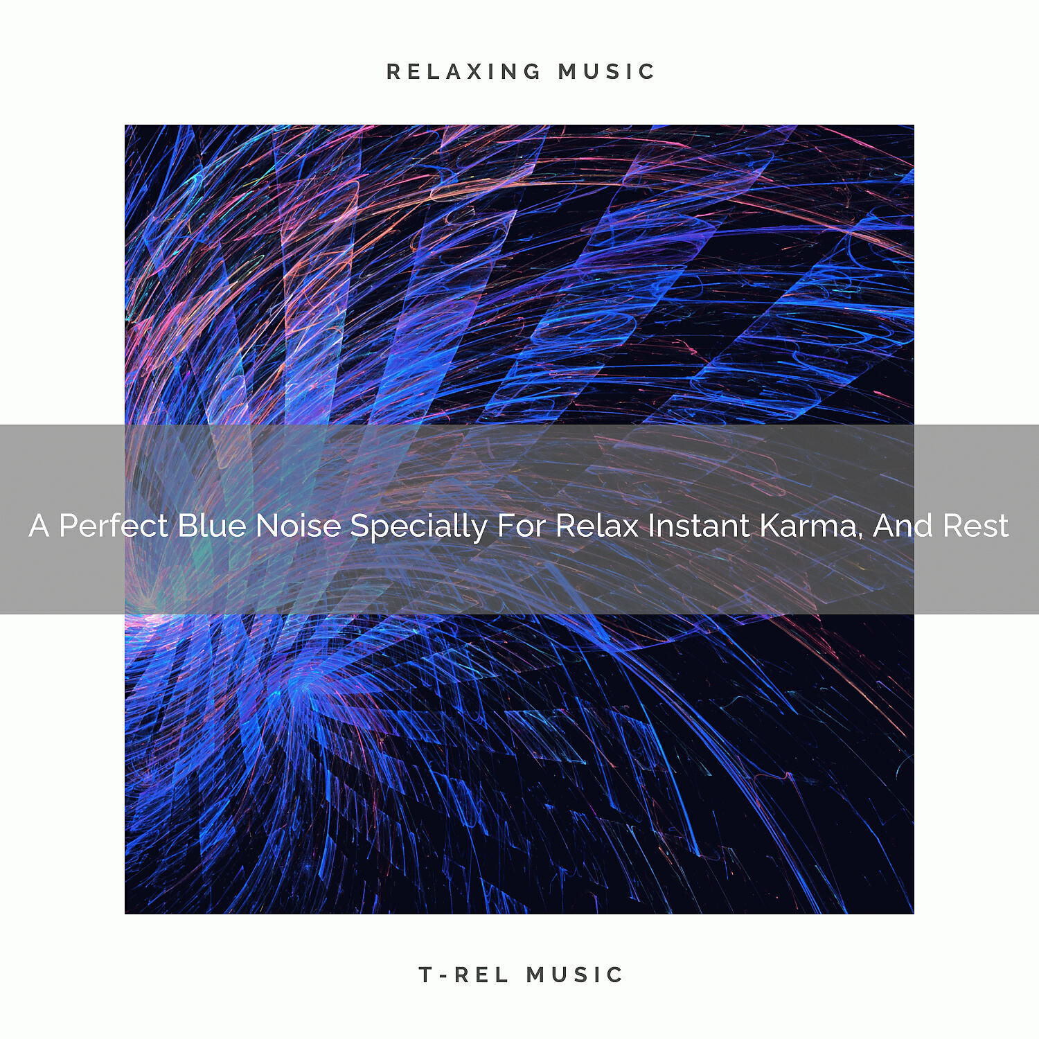 White Noise Healing Power - A Perfect Blue Noise Specially For Relax Instant Karma, And Nap