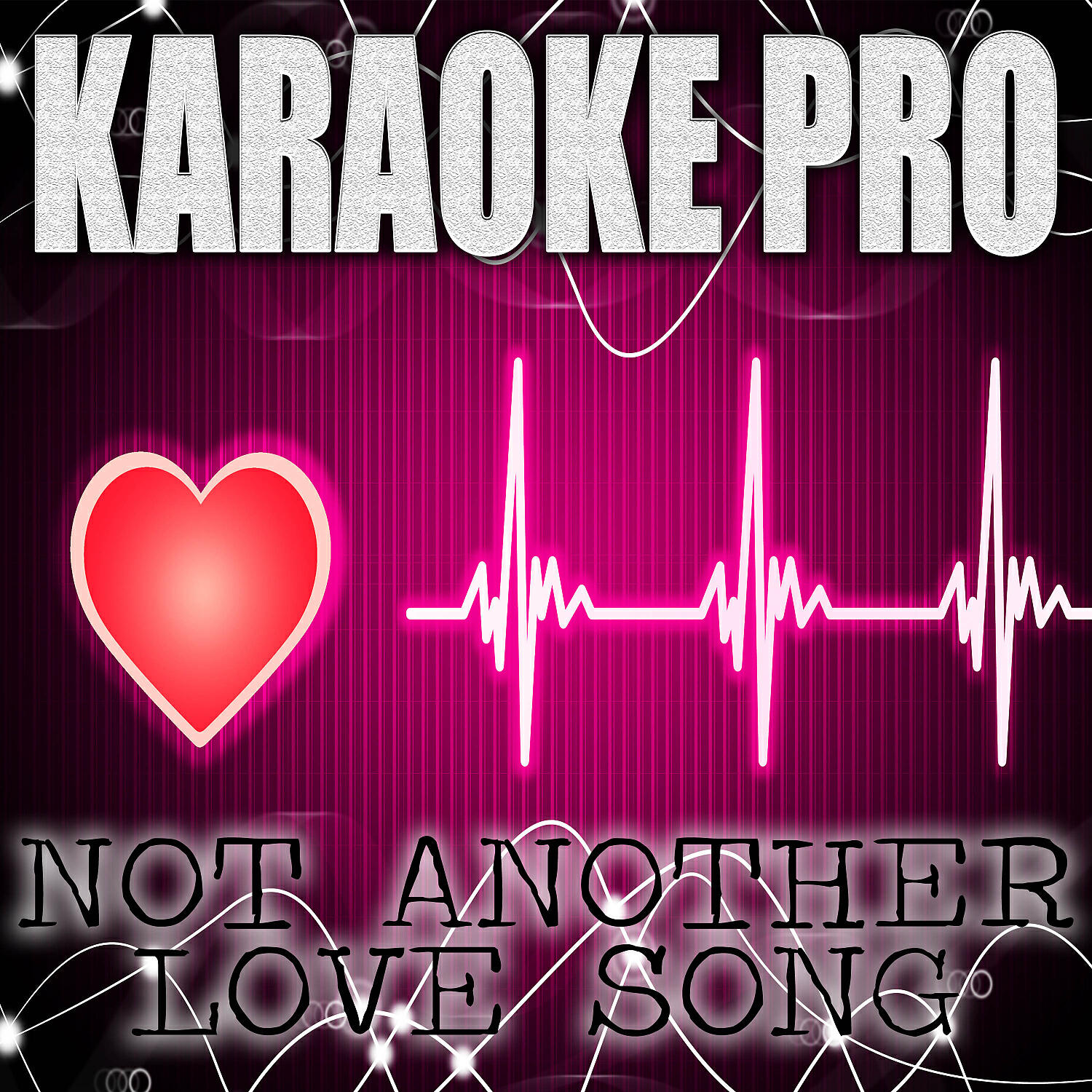 Karaoke Pro - Not Another Love Song (Originally Performed by Ella Mai) (Karaoke Version)