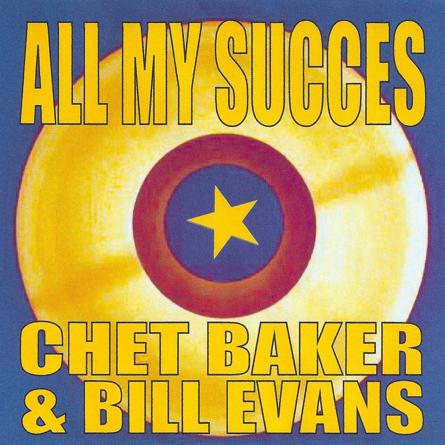 Постер альбома All My Succes - Chet Baker & Bill Evans