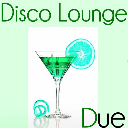 Постер альбома Disco Lounge Due