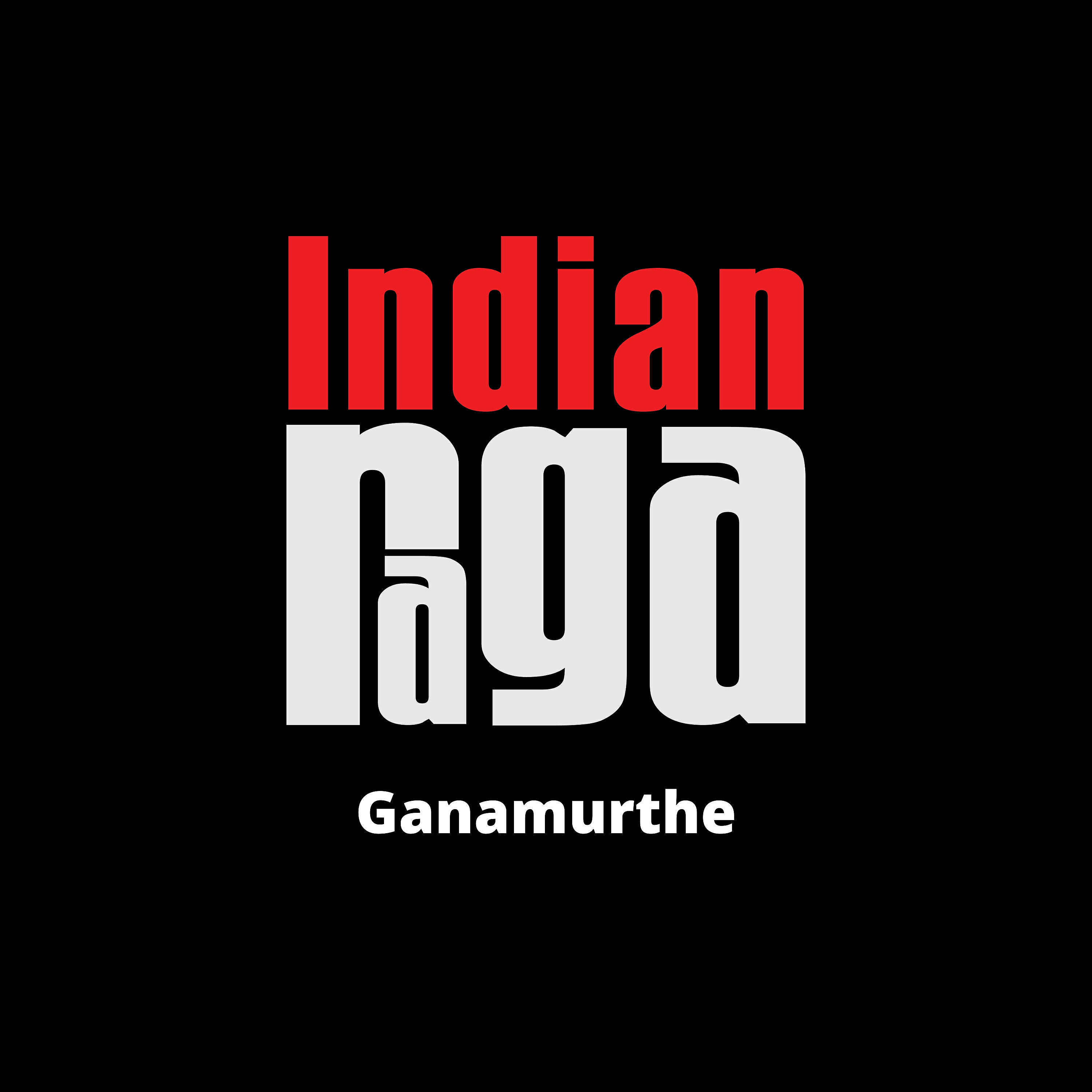 IndianRaga - Ganamurthe - Ganamurthi - Tala Adi