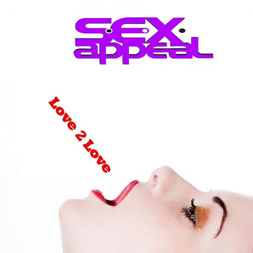 S.E.X.Appeal - Love2love (Electrophunk Club Mix)