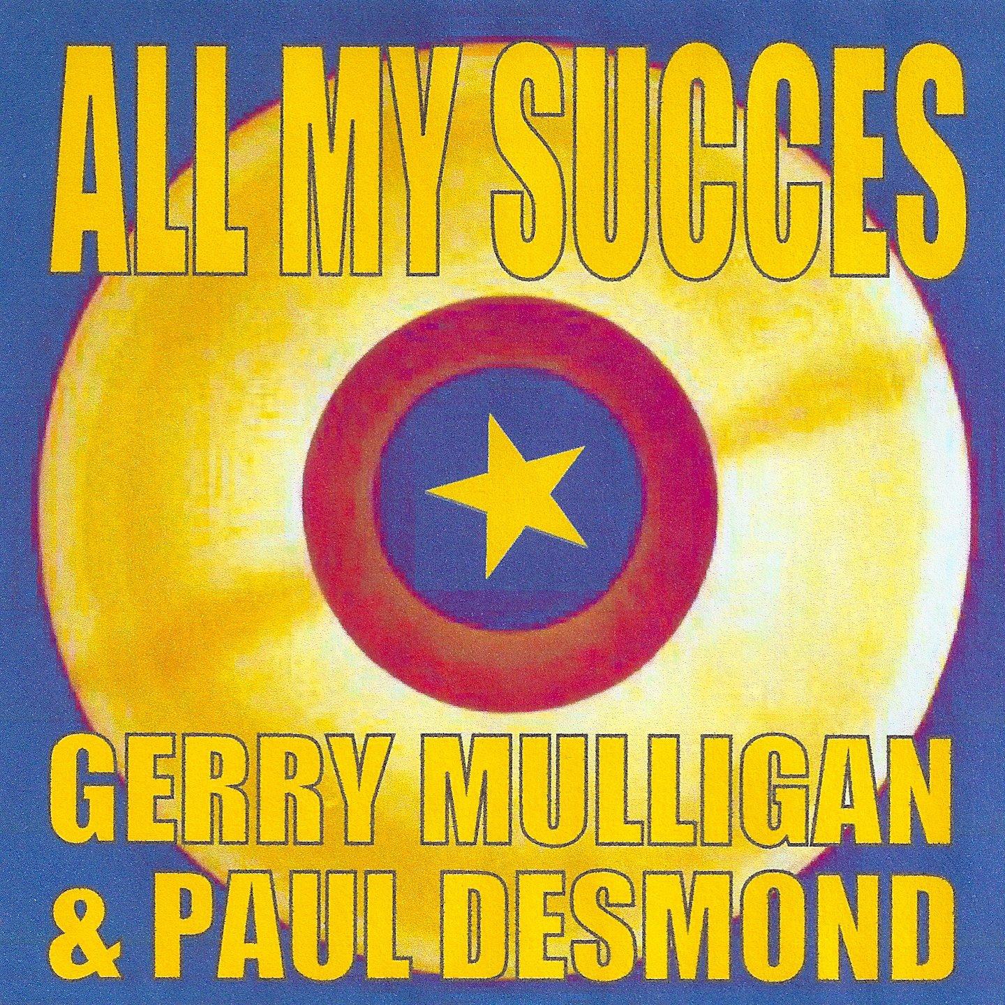 Постер альбома All My Succes - Gerry Mulligan & Paul Desmond