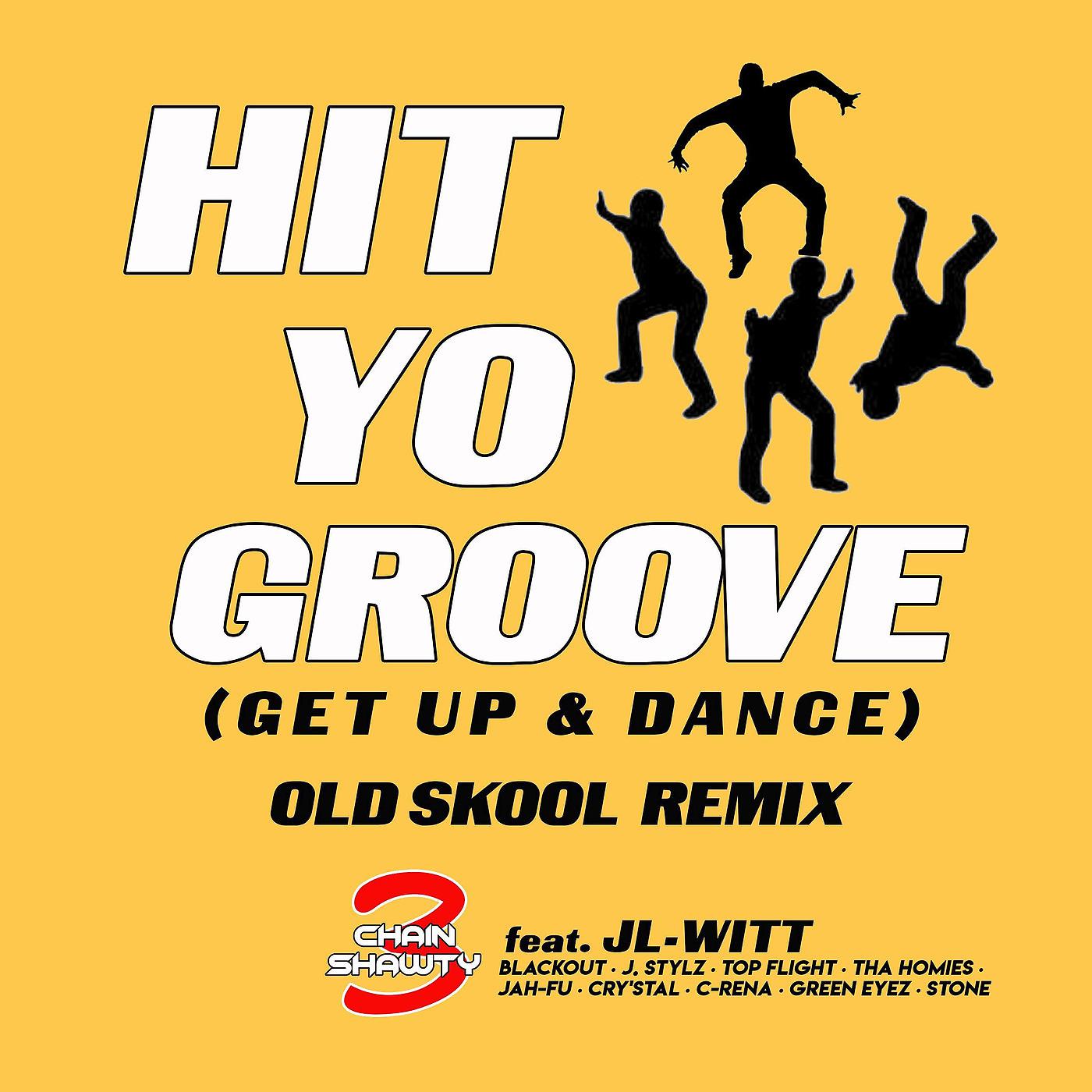 Постер альбома Hit Yo Groove (Get up & Dance) [Old Skool Remix]