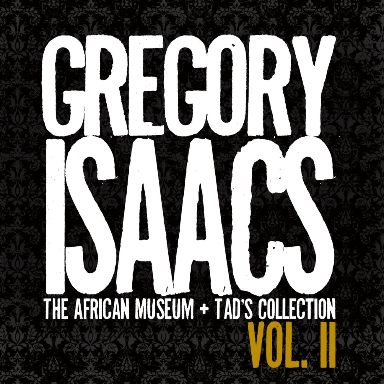 Постер альбома Gregory Isaacs - The African Museum + Tad's Collection, Vol. II