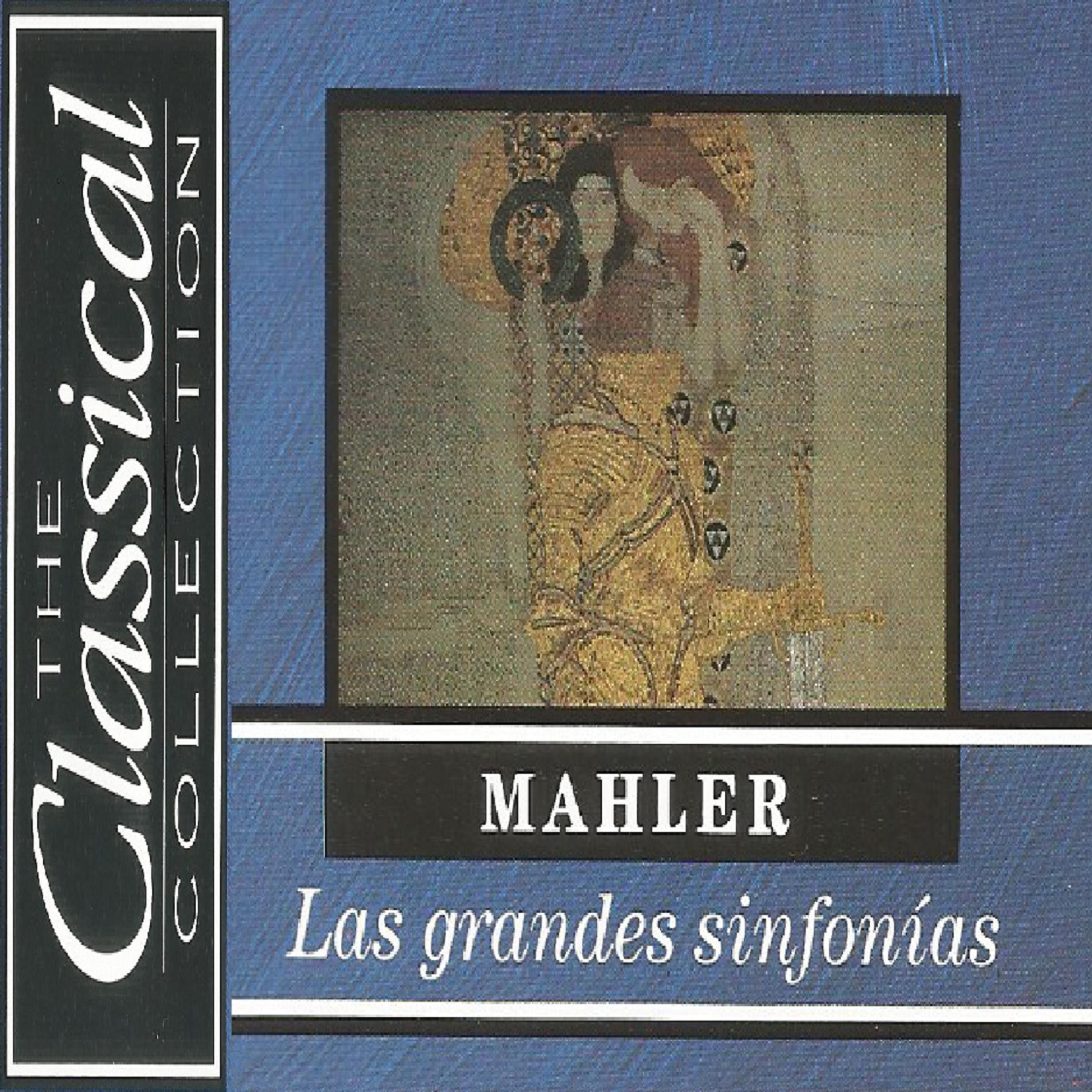 Постер альбома The Classical Collection - Mahler - Las grandes sinfonías