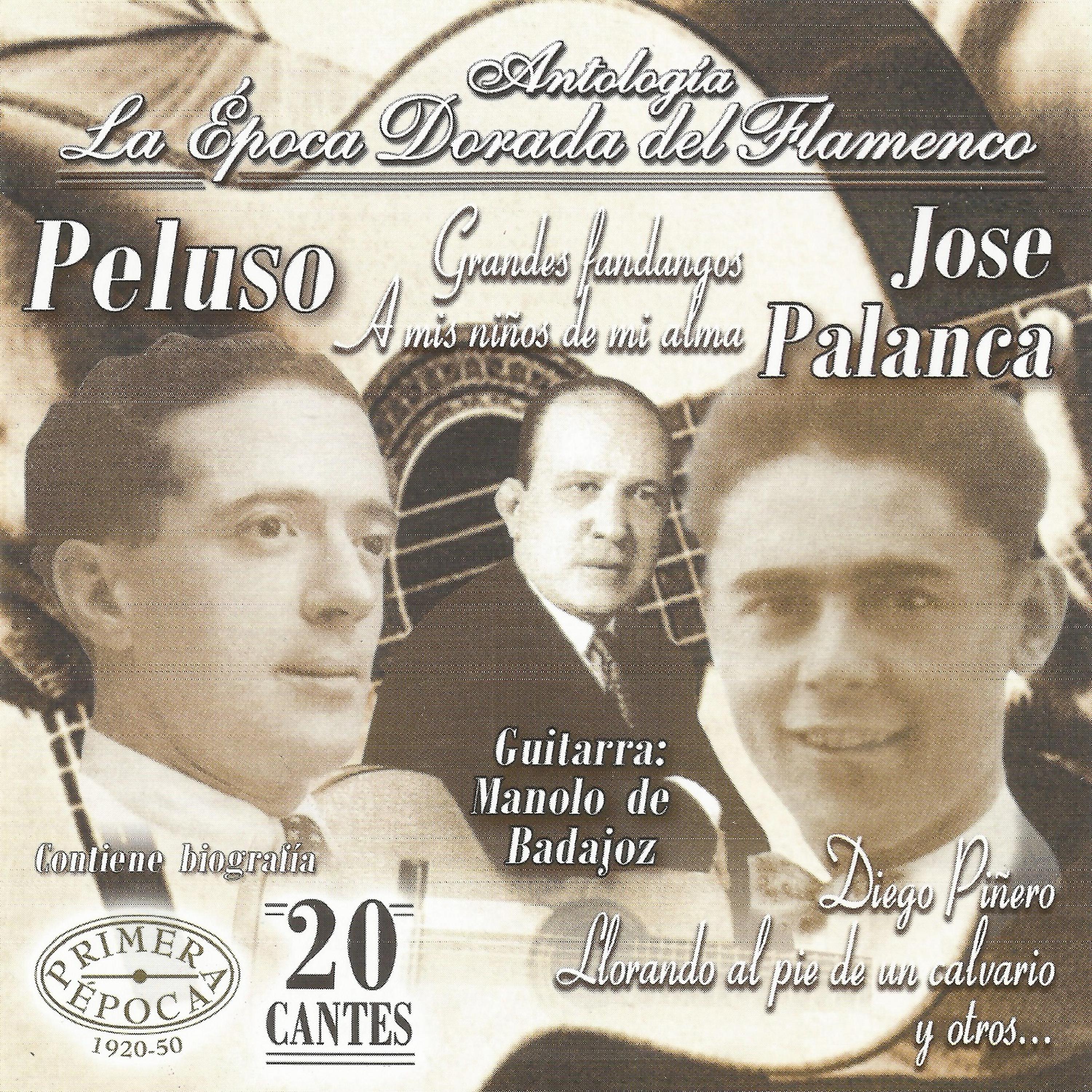 Постер альбома José Palanca, Manolo de Badajoz, Peluso, La Época Dorada del Flamenco