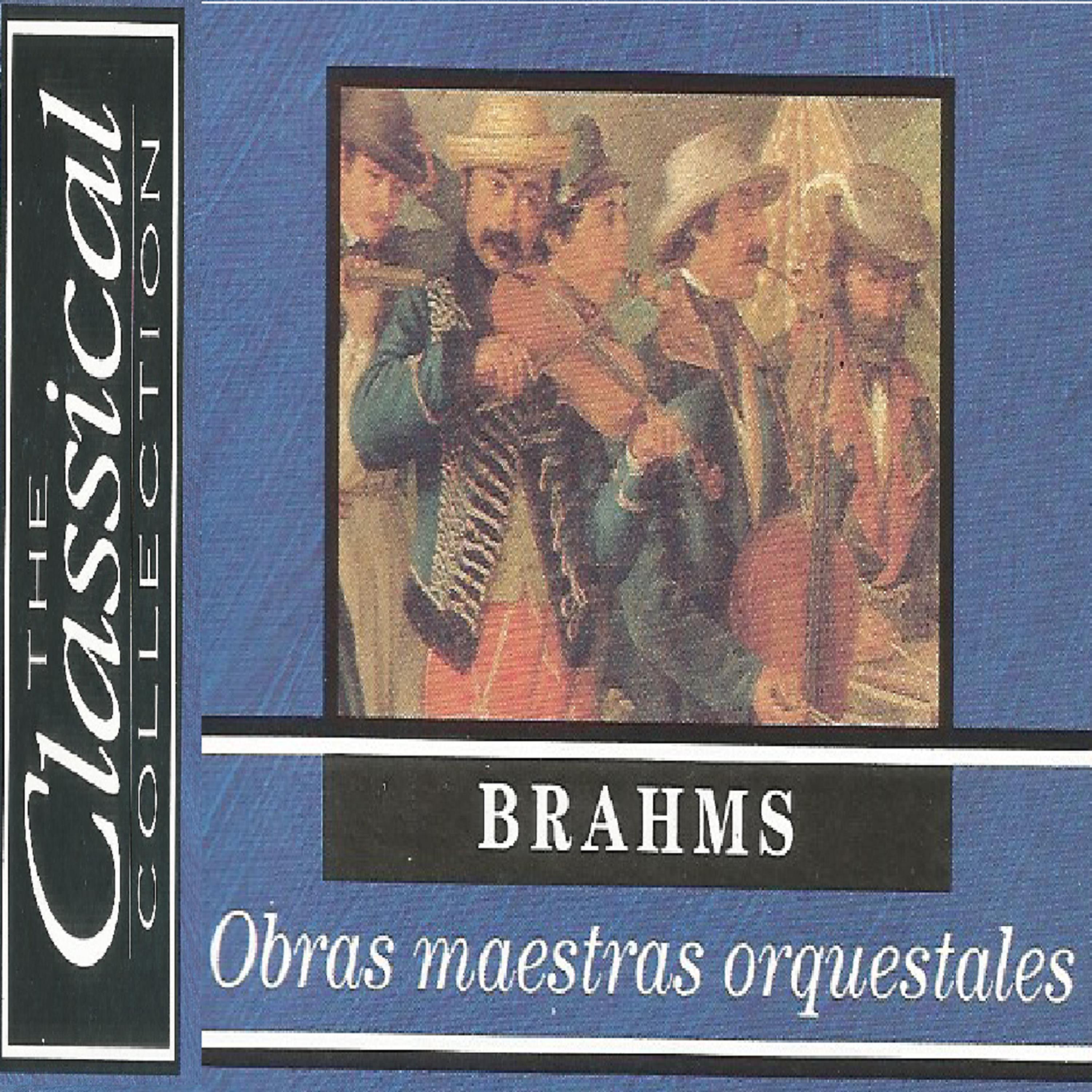 Постер альбома The Classical Colletion - Brahms - Obras maestras orquestrales