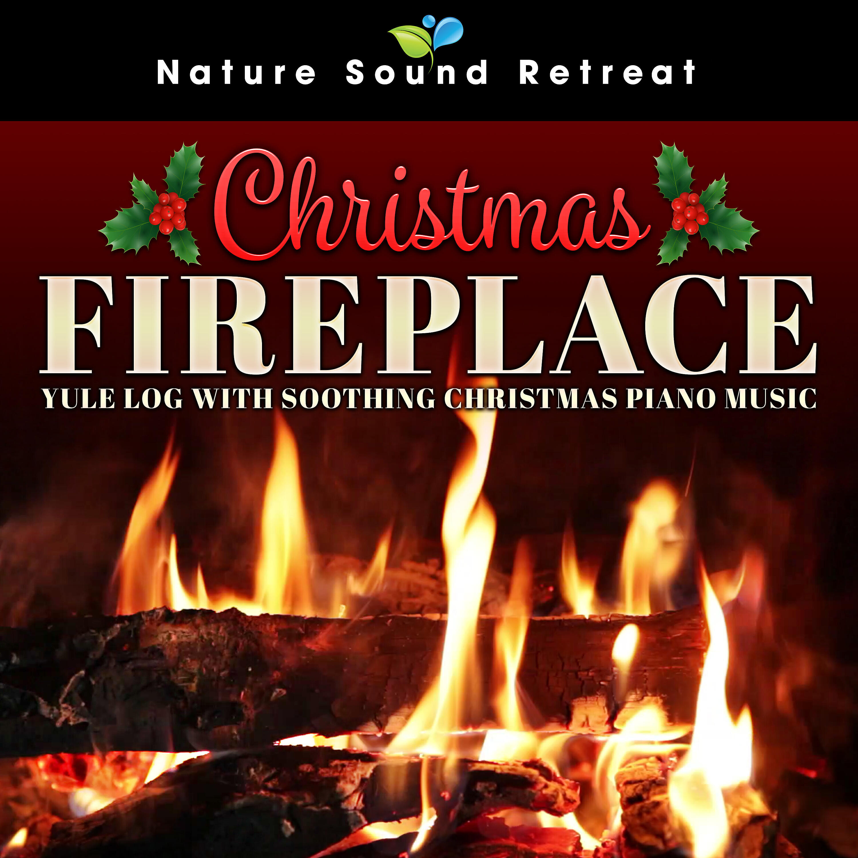 Nature Sound Retreat - I Wander As I Wonder (With Christmas Fireplace Sounds)