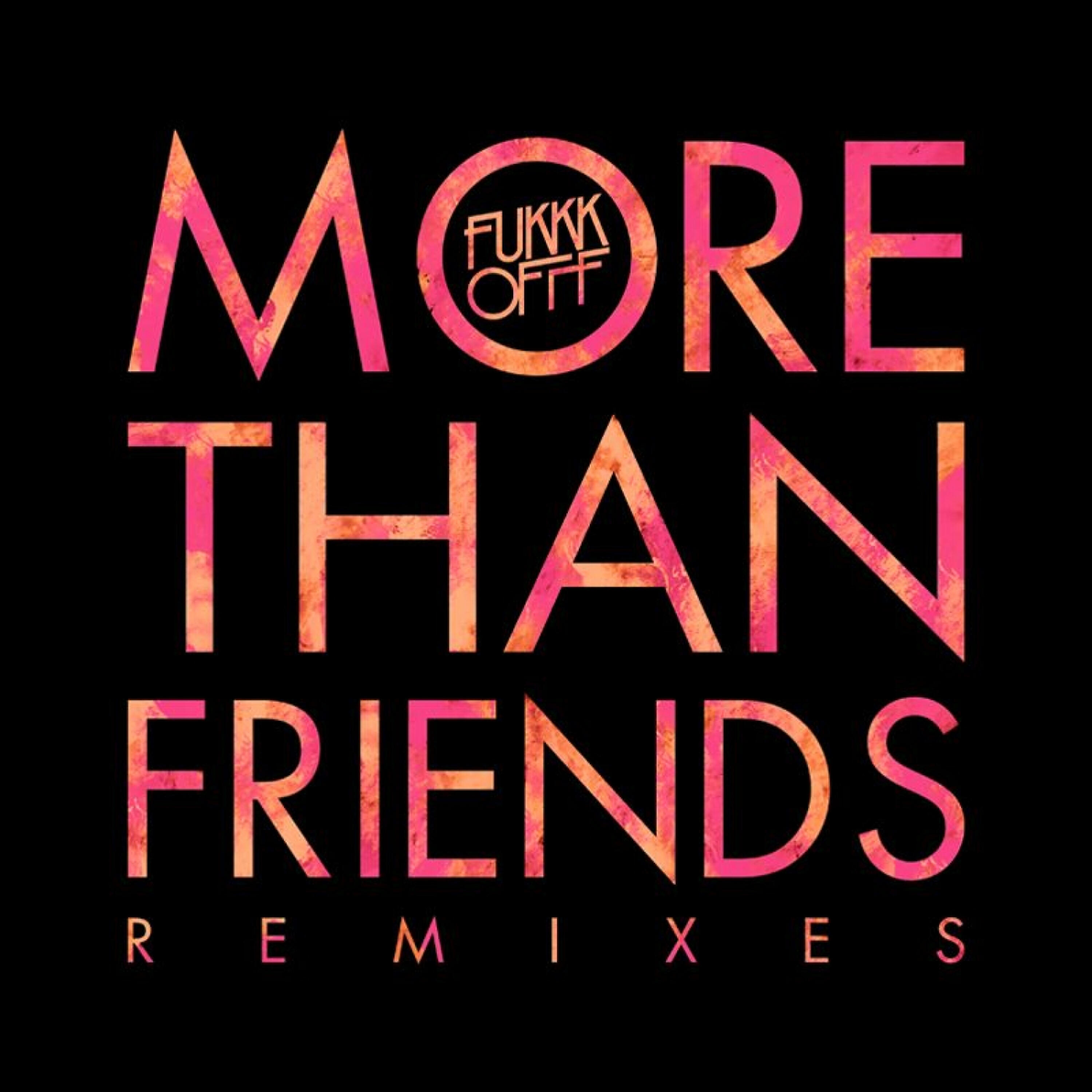 Fukkk Offf - More Than Friends-1 (Congorock Instrumental)