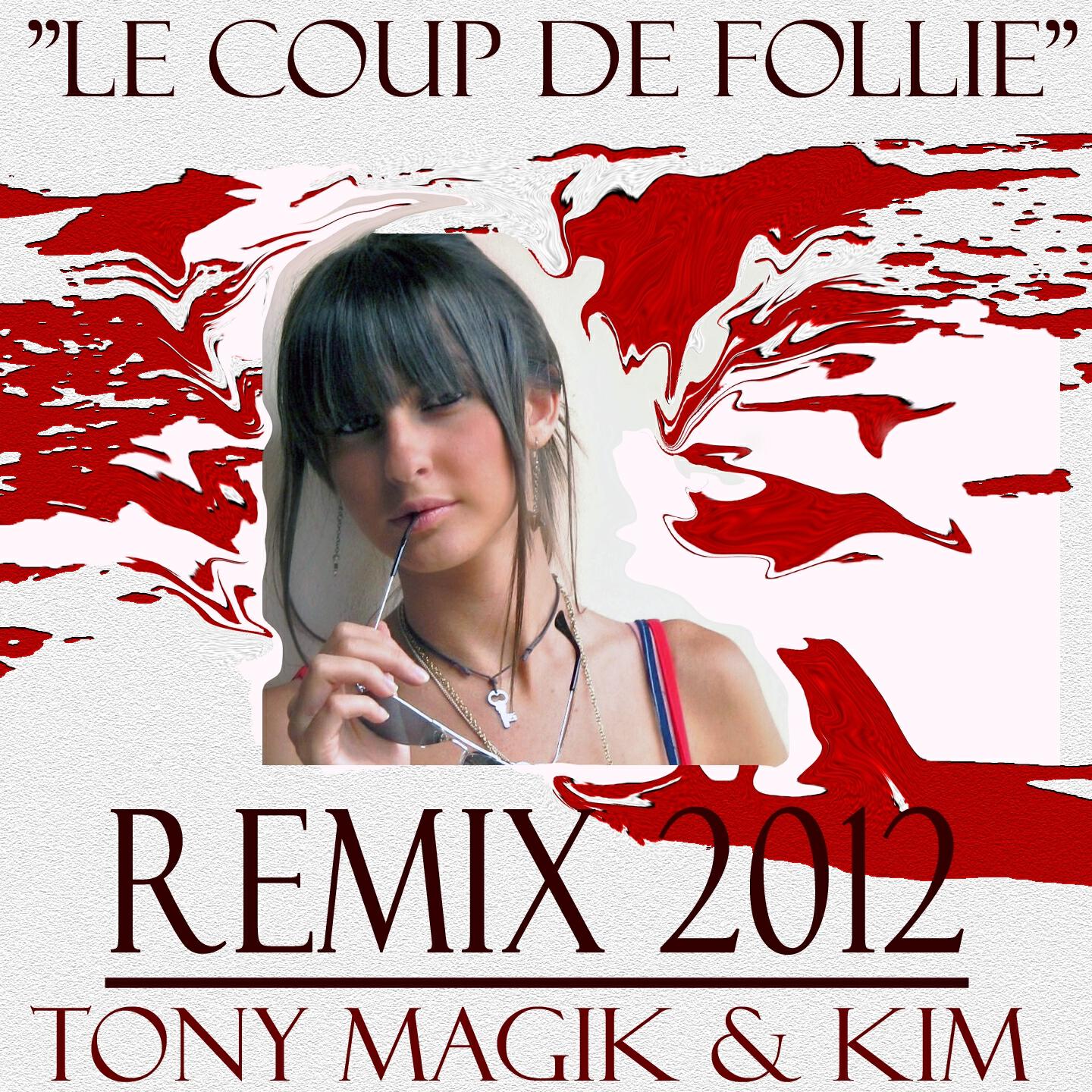 Tony Magik - Le coup de follie (Tony Magik & Andrea Ribe)