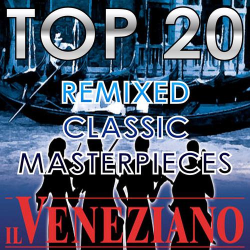Постер альбома Top 20 Remixed Classic Masterpieces