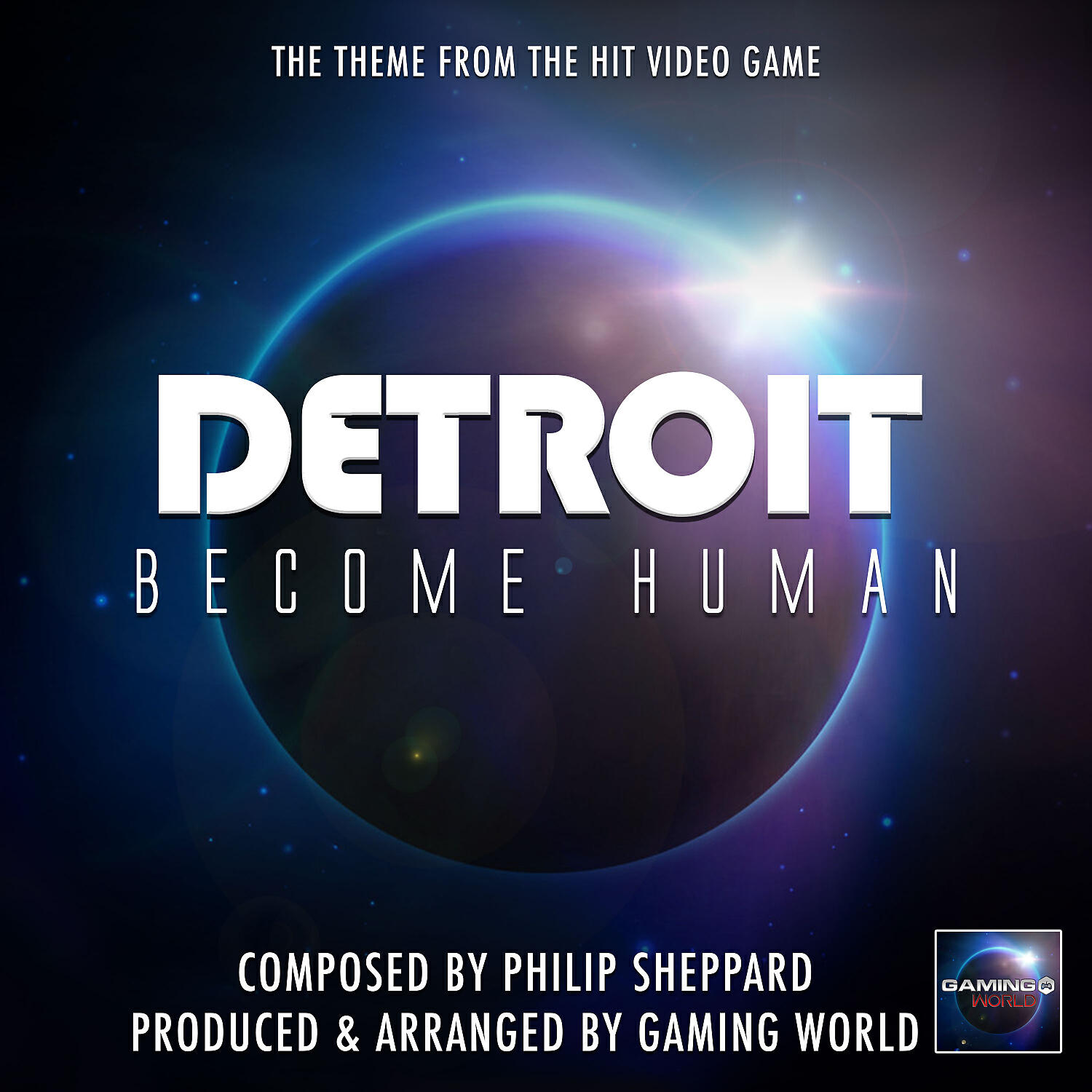 Gaming World - Detroit Become Human Main Theme (From 